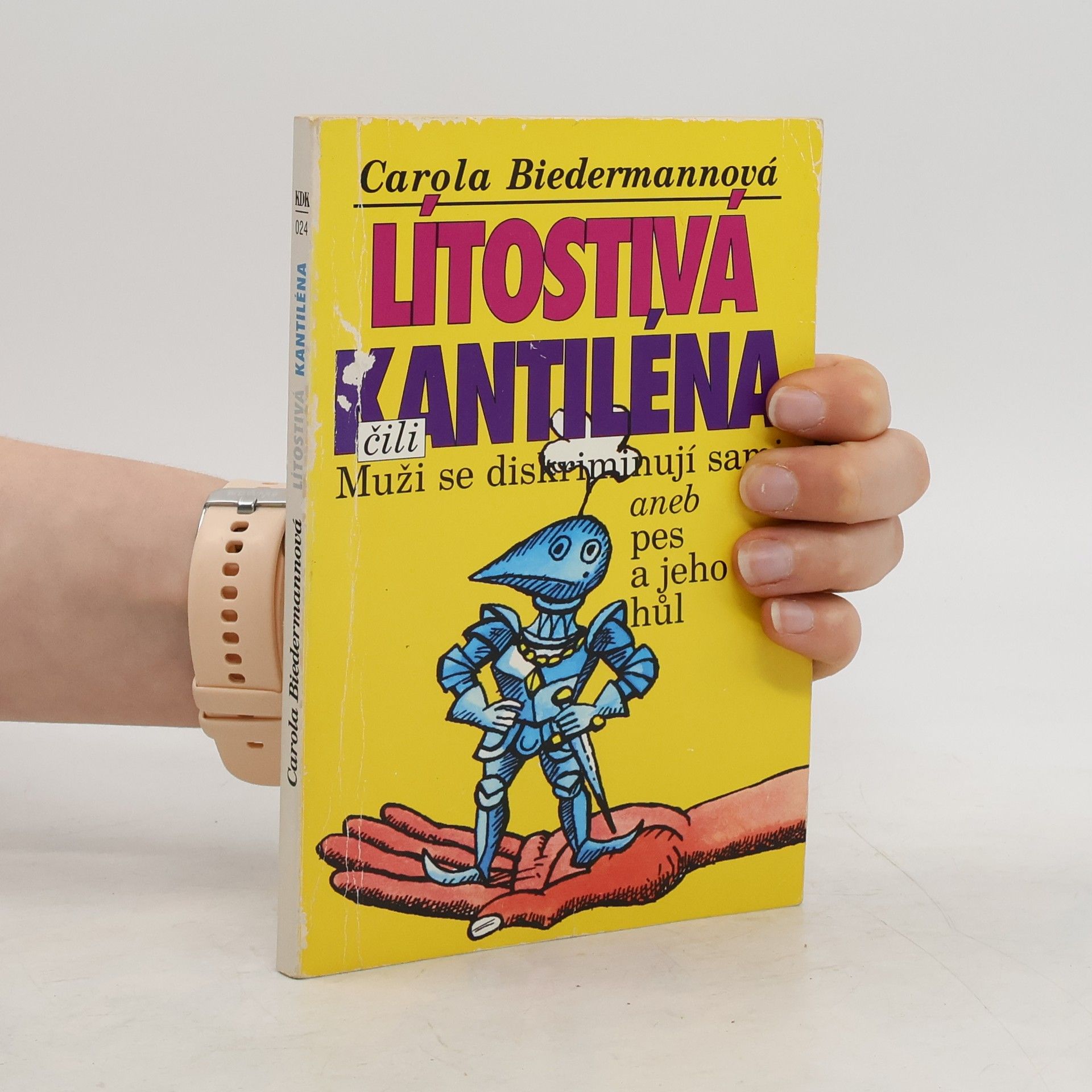 Carola Biedermannová Lítostivá kantiléna čili Muži se diskriminují sami, aneb, Pes a jeho hůl