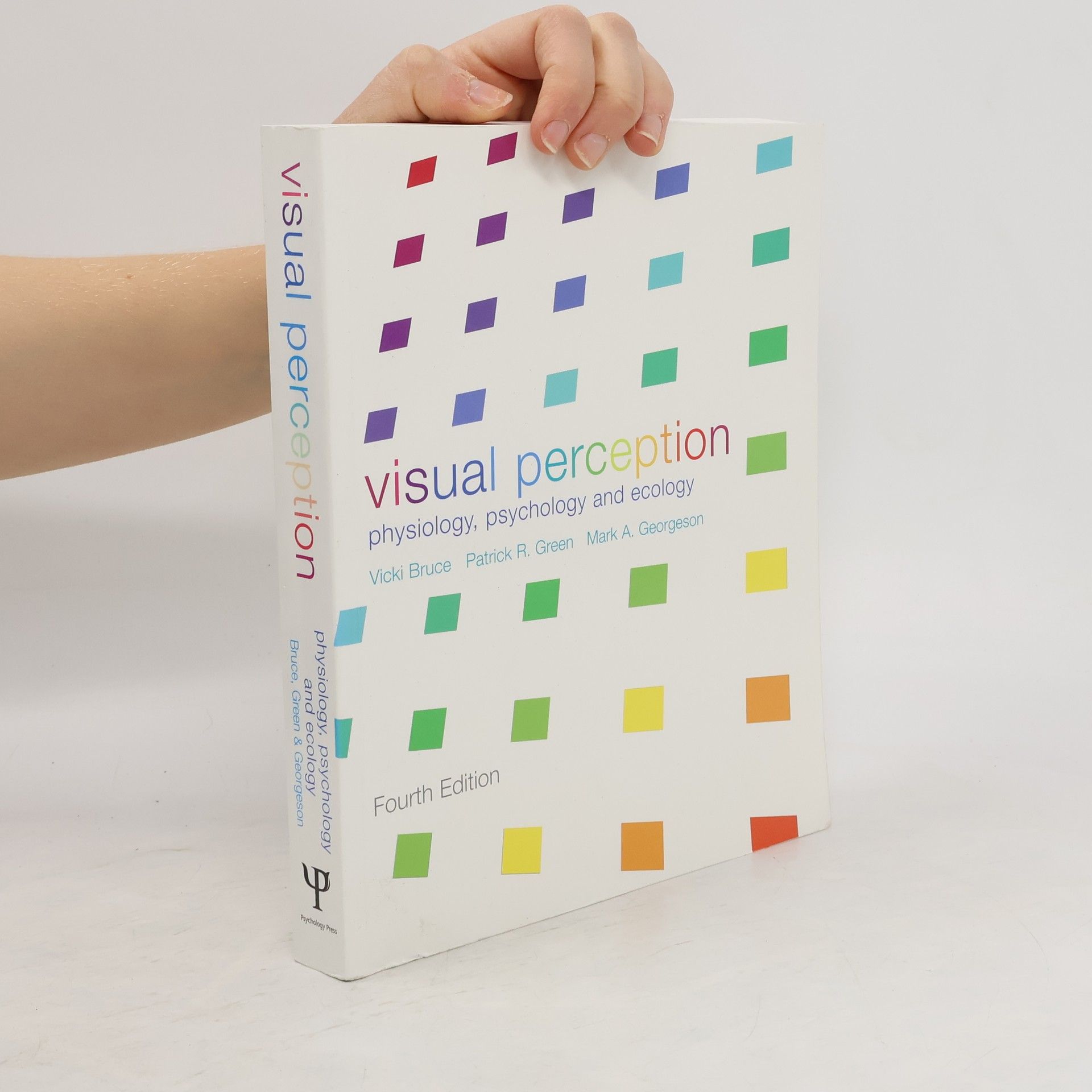 Vicki Bruce Visual Perception. Physiology, Psychology, & Ecology