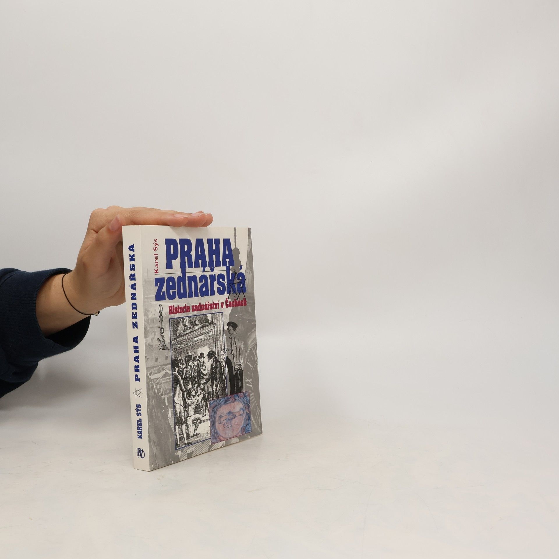 Karel Sýs Praha zednářská : historie zednářství v Čechách