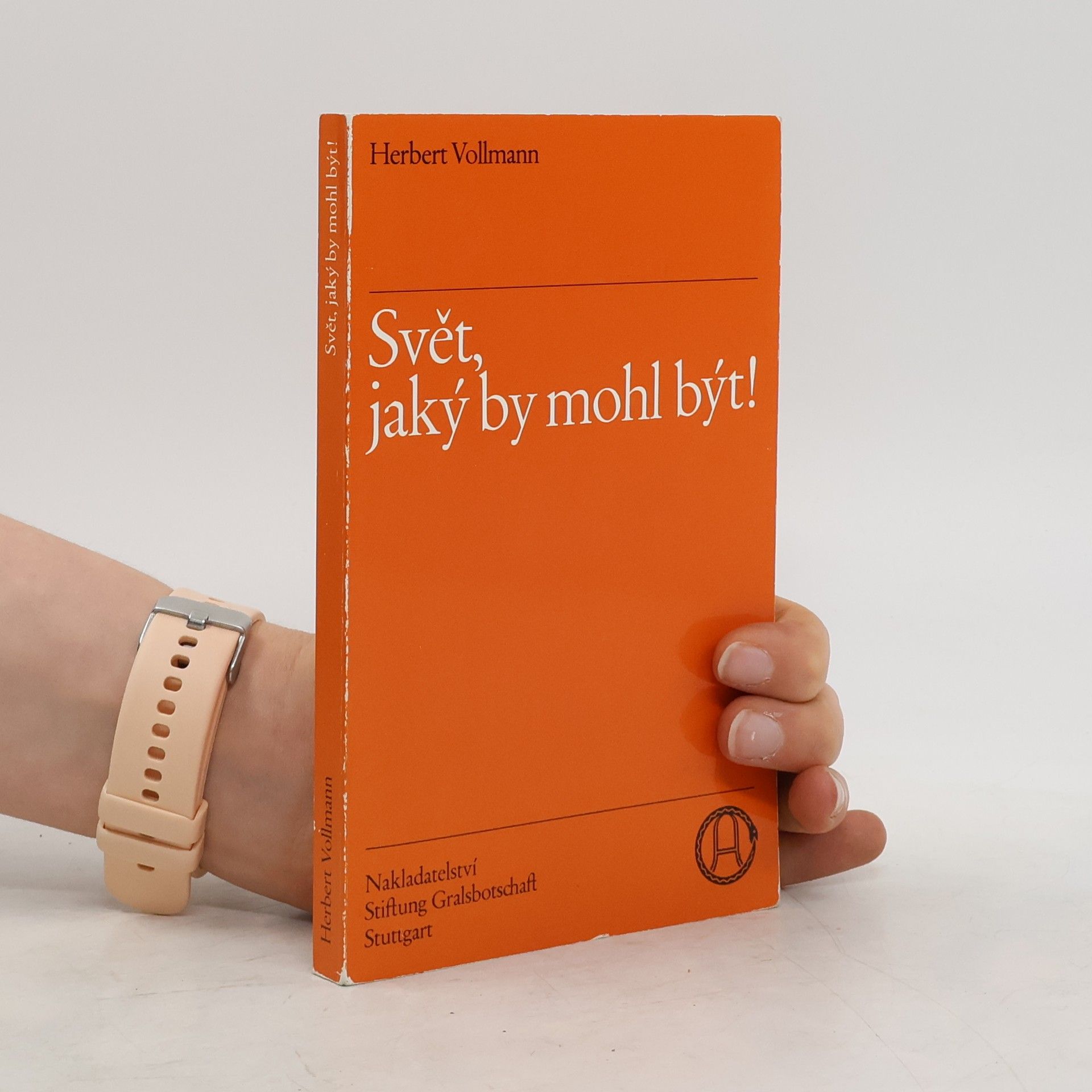 Herbert Vollmann Svět, jaký by mohl být!