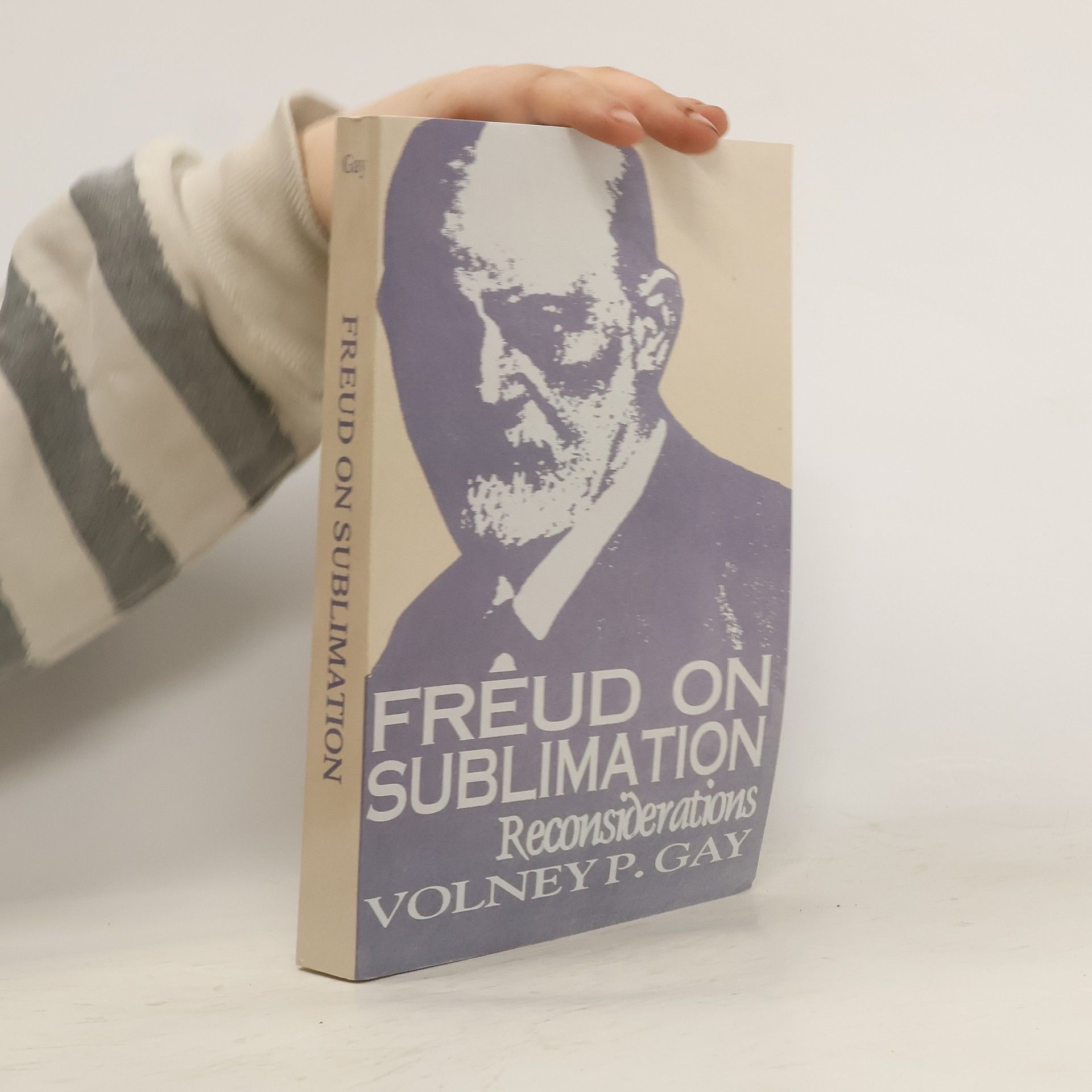 Volney P. Gay Freud on Sublimation