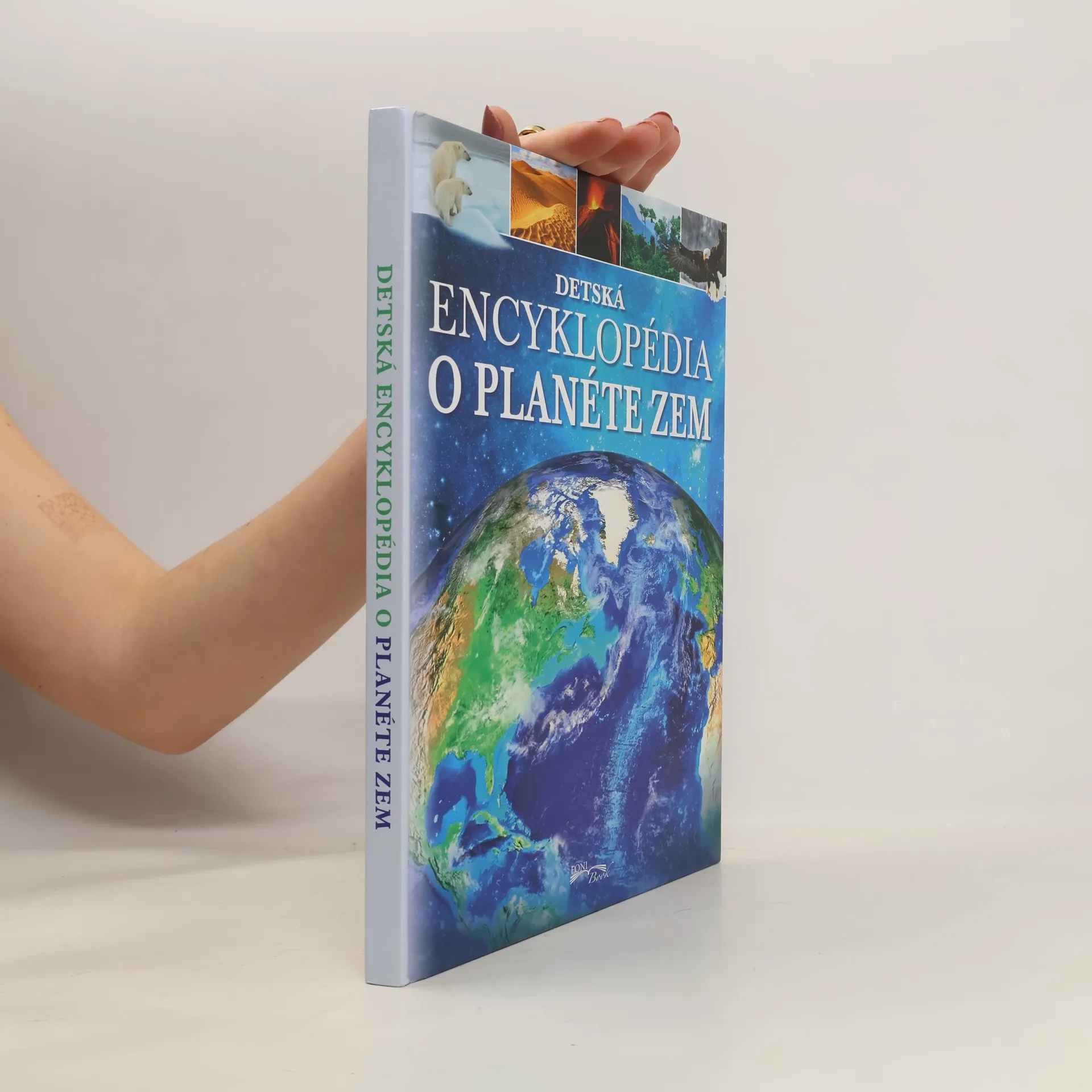 Detská encyklopédia o planéte Zem | Kniha | pevná | kolektiv