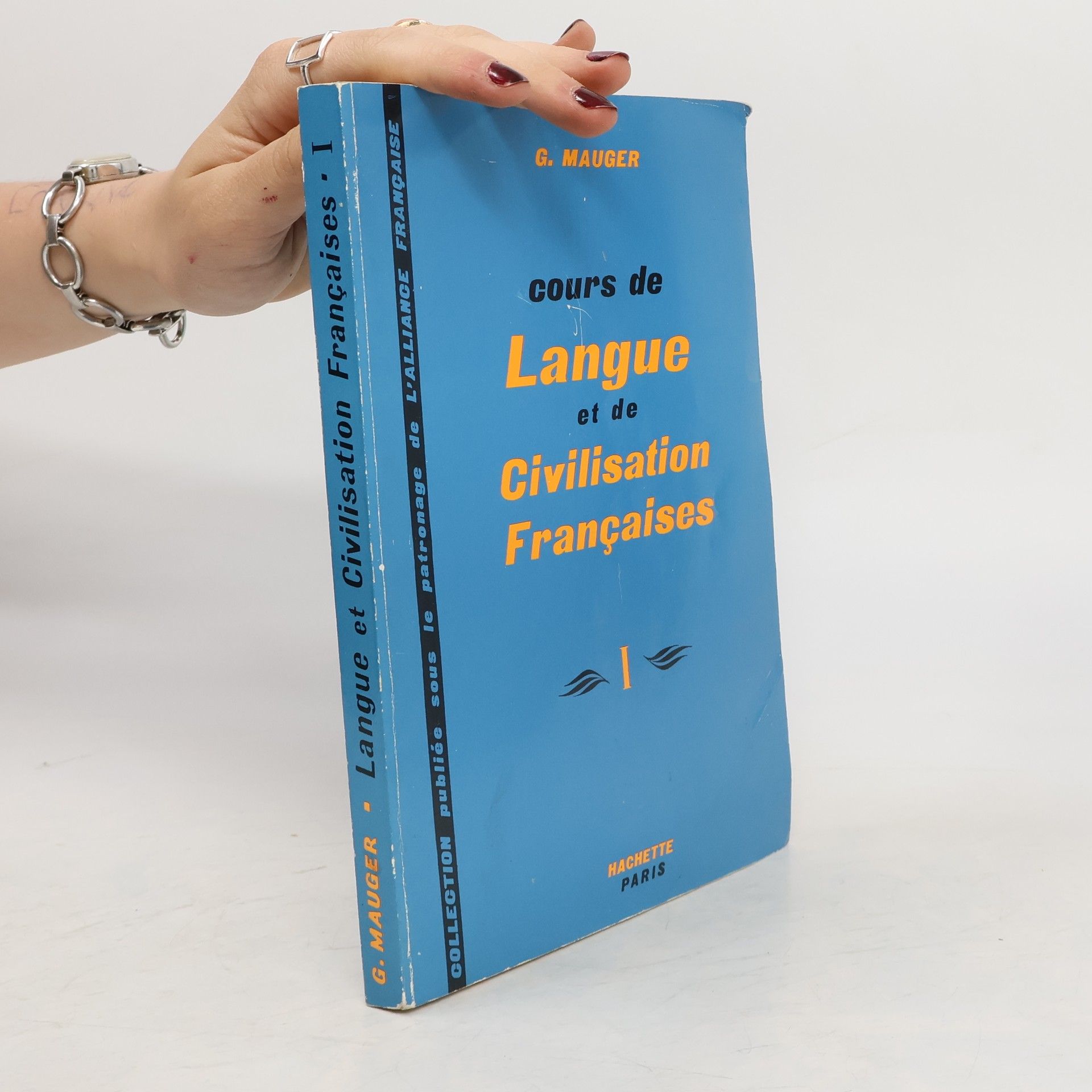 G. Mauger Cours de langue et de civilisation françaises a l'usage des étrangers. I, 1er et 2e degrés