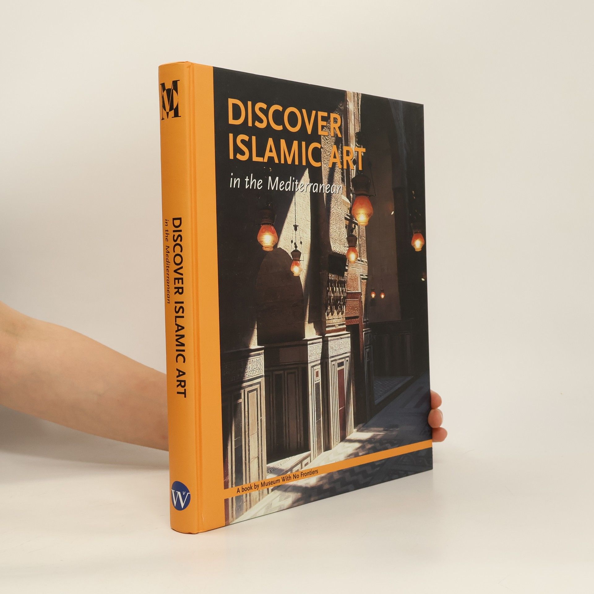 Kolektiv autorů Discover Islamic Art in the Mediterranean