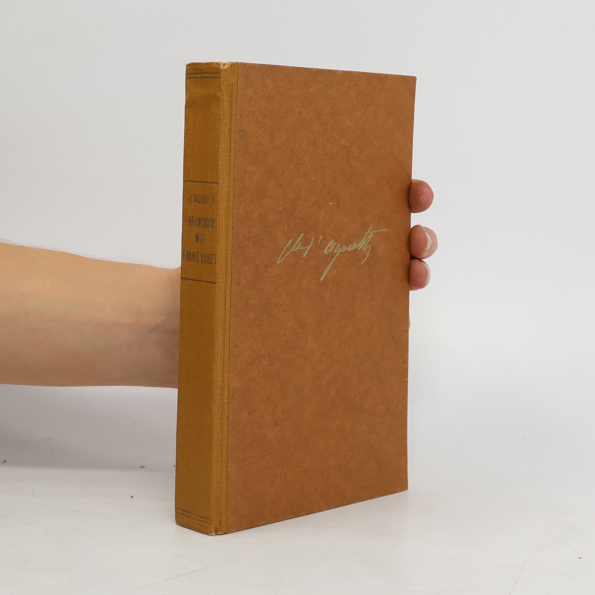 Marie Cahterine Sophie  Meine Freundschaft mit Franz Liszt