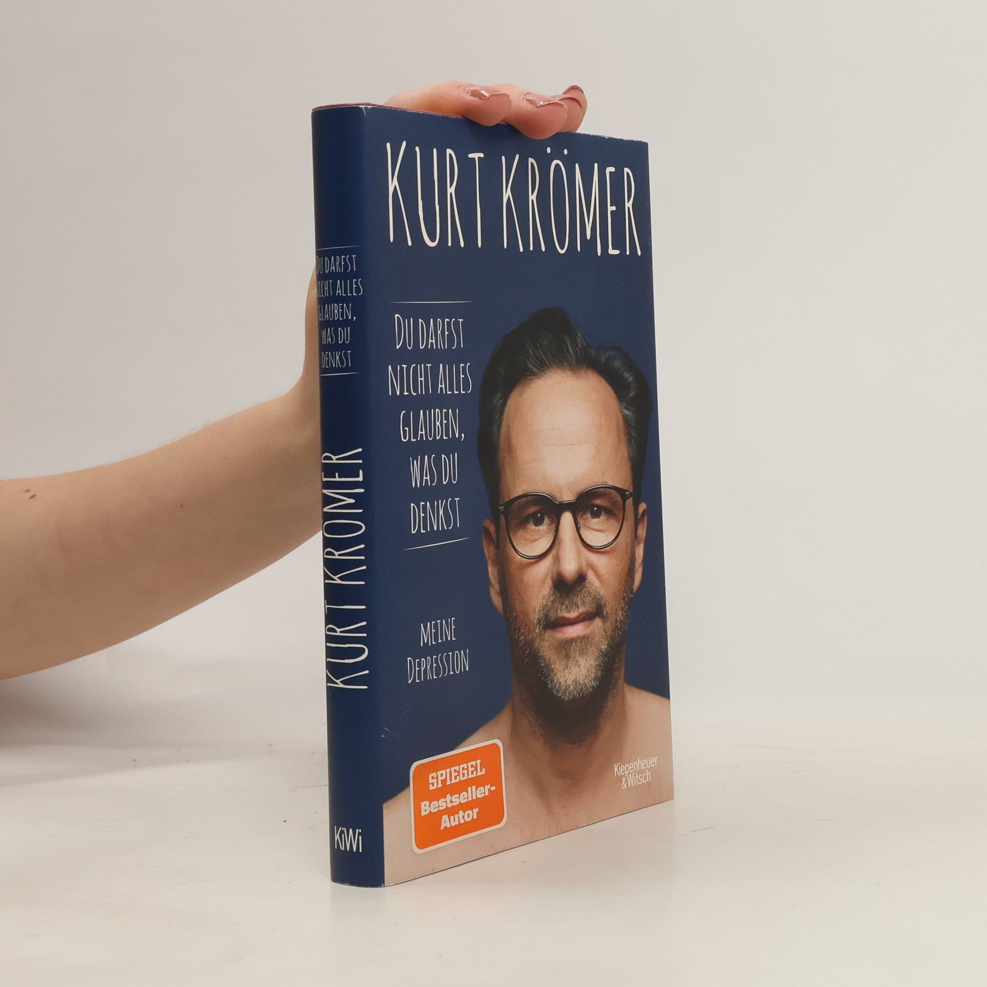 Kurt Krömer Du darfst nicht alles glauben, was du denkst