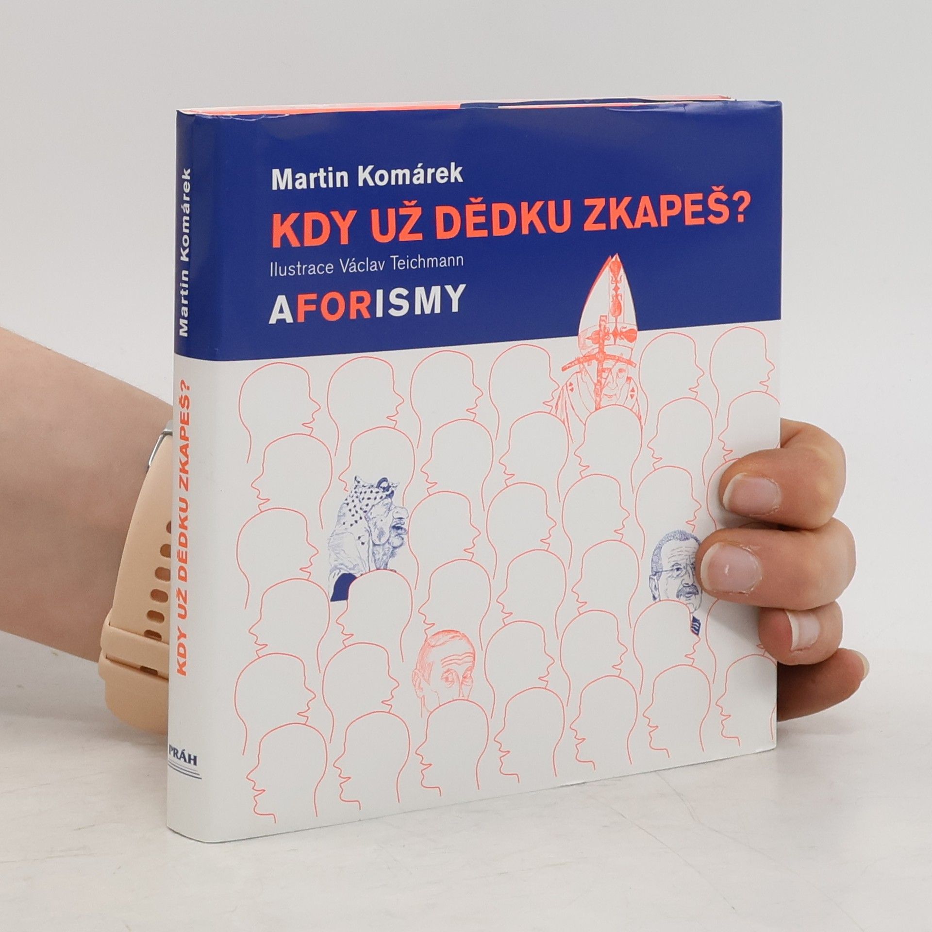 Martin Komárek Kdy už dědku zkapeš? : aforismy