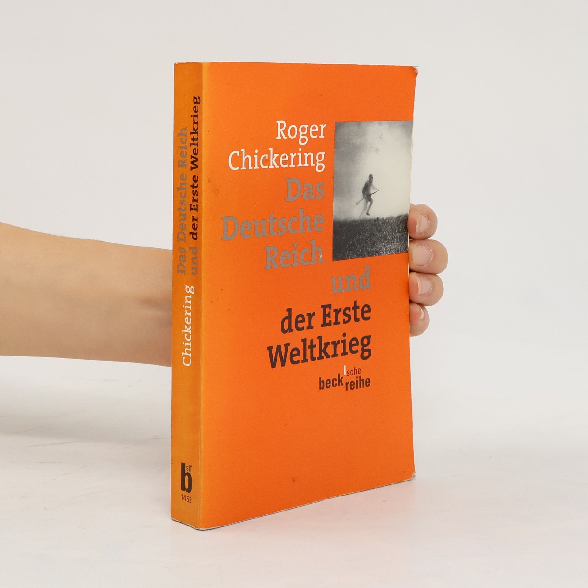Roger Chickering Das deutsche Reich und der Erste Weltkrieg