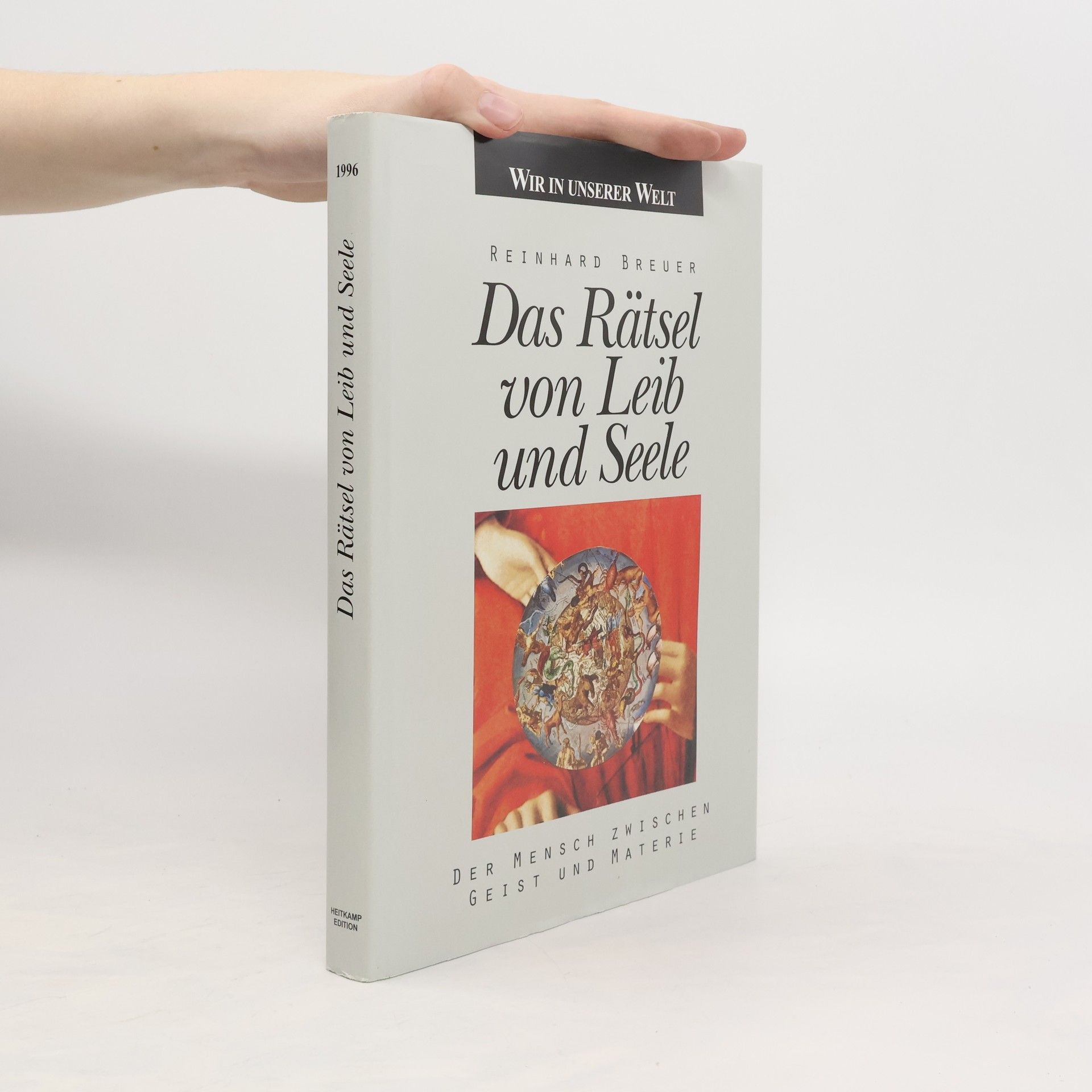 Reinhard Breuer Das Rätsel von Leib und Seele