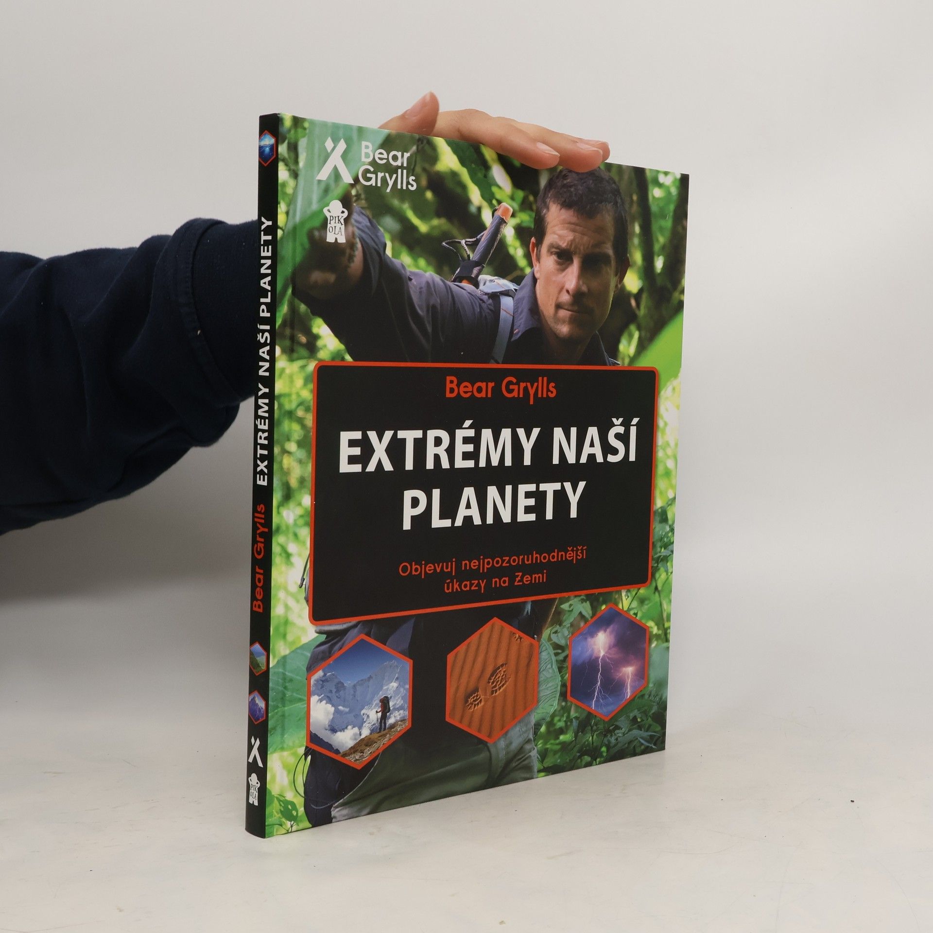 Bear Grylls Extrémy naší planety : objevuj nejpozoruhodnější úkazy na Zemi