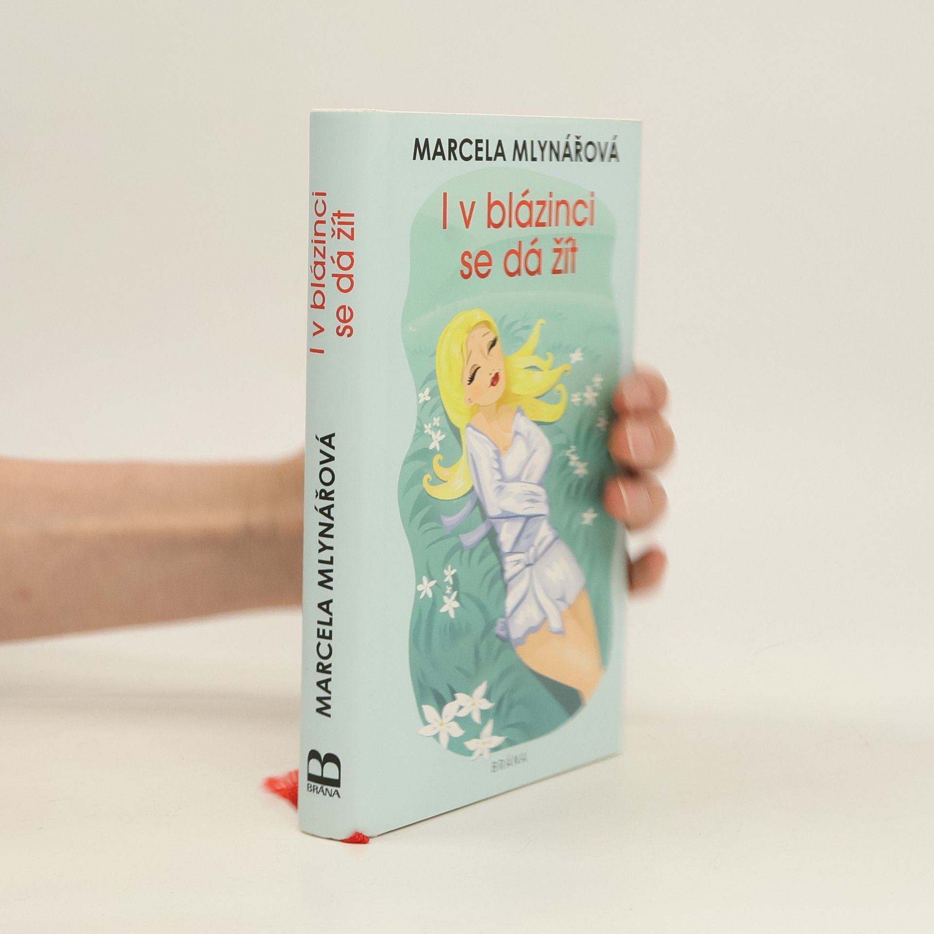Marcela Mlynářová I v blázinci se dá žít