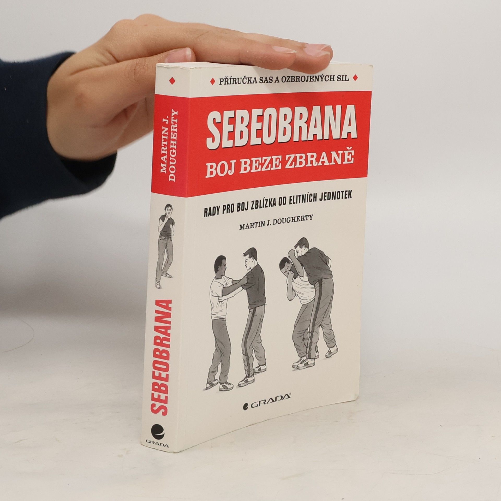 Martin J. Dougherty Sebeobrana : boj beze zbraně
