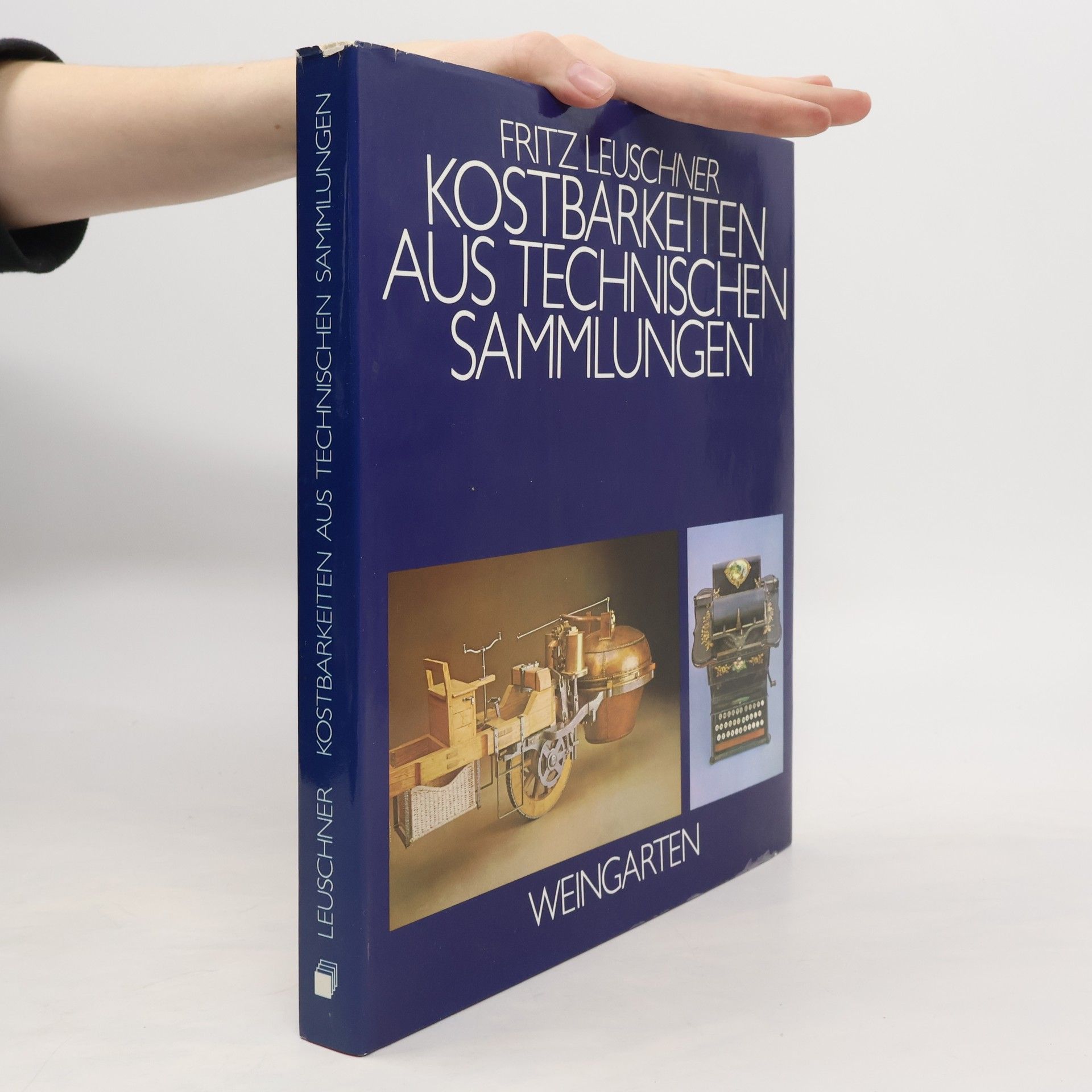 Fritz Leuschner Kostbarkeiten aus technischen Sammlungen