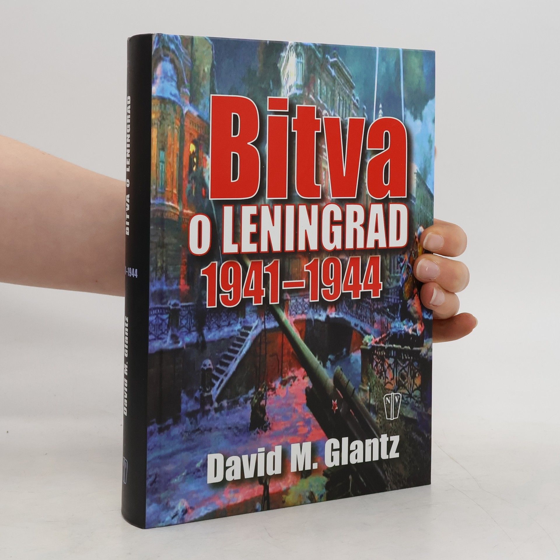 David M. Glantz Bitva o Leningrad 1941-1944
