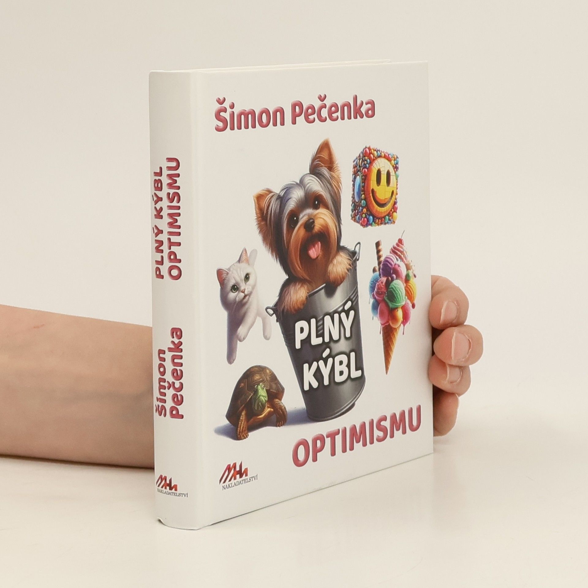 Šimon Pečenka Plný kýbl optimismu