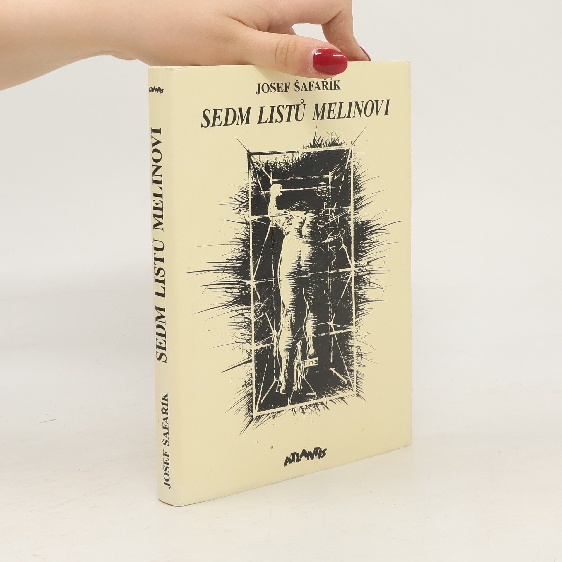 Josef Šafařík Sedm listů Melinovi. Z dopisů příteli přírodovědci