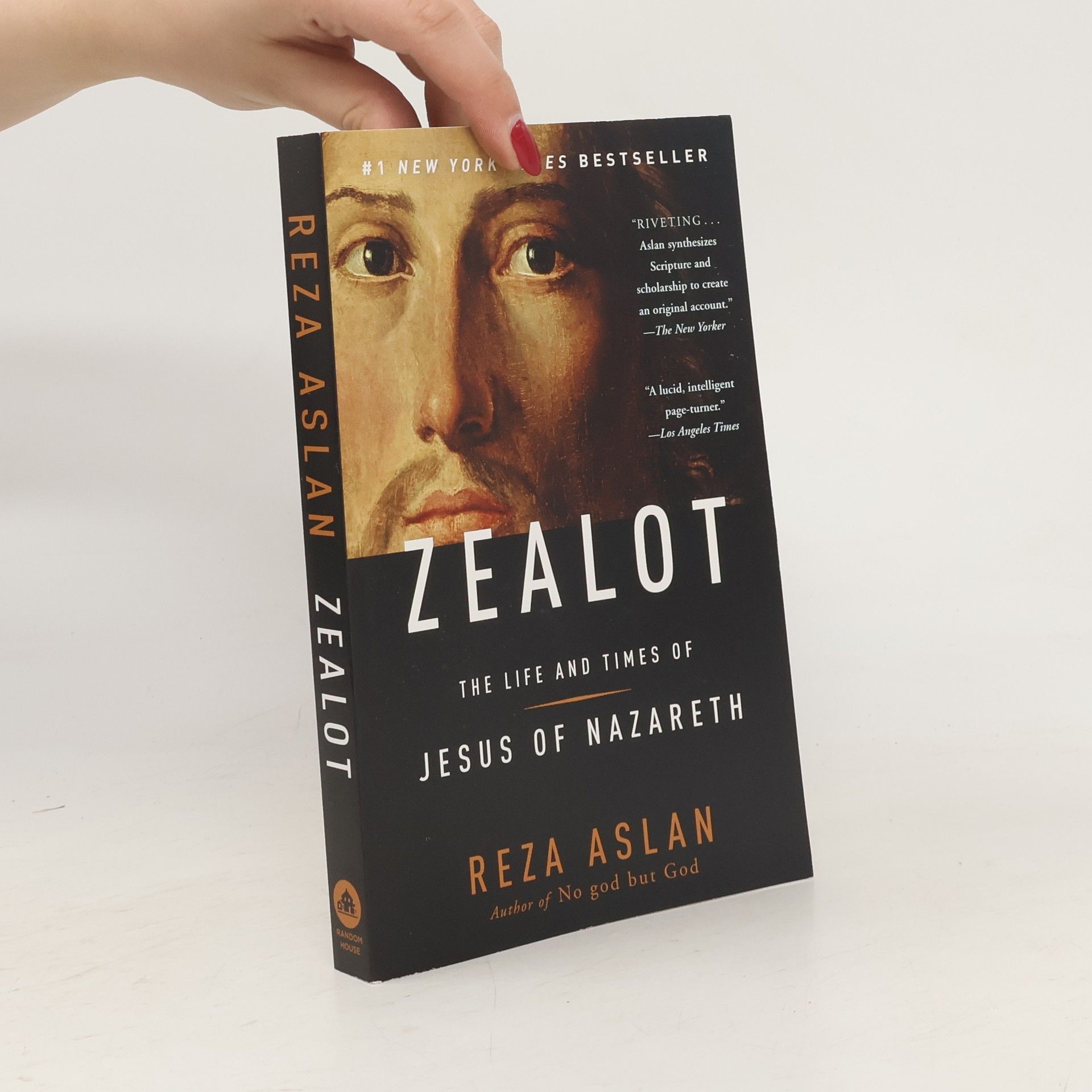Reza Aslan Zealot. The Life and Times of Jesus of Nazareth