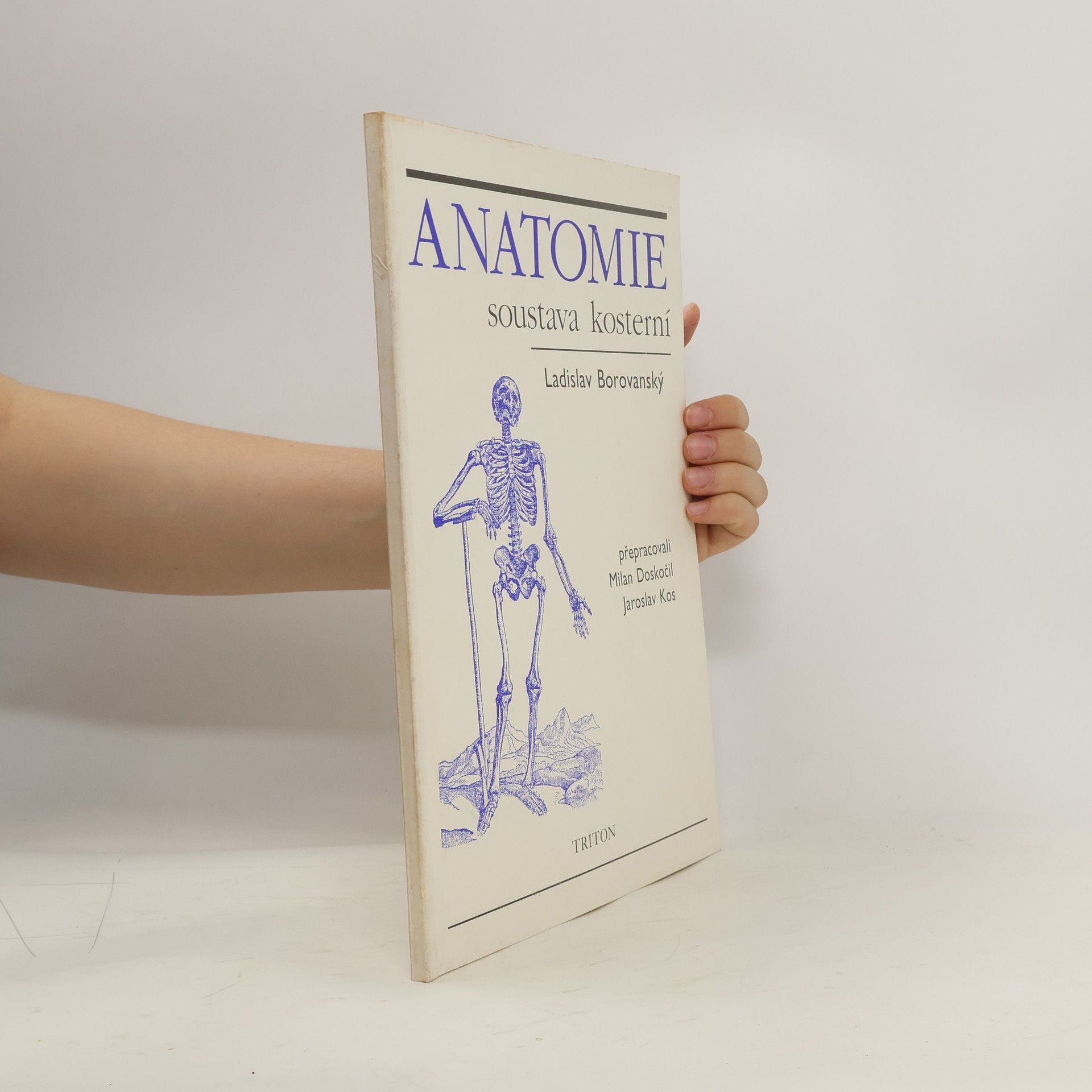Ladislav Borovanský Anatomie - soustava kosterní