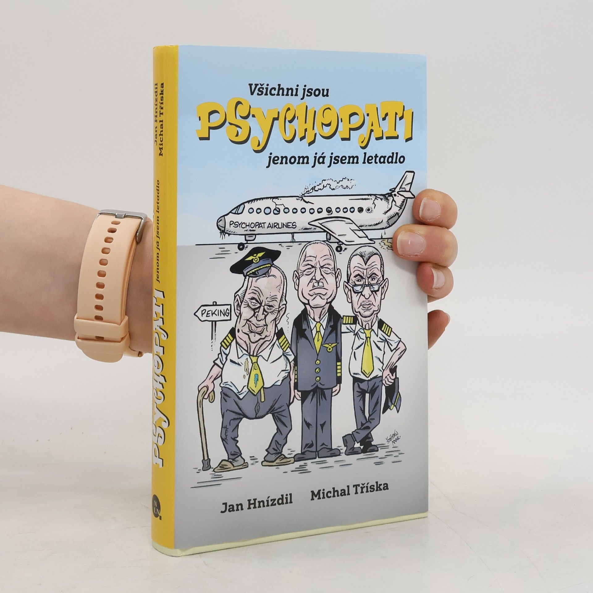 Jan Hnízdil Všichni jsou psychopati, jenom já jsem letadlo