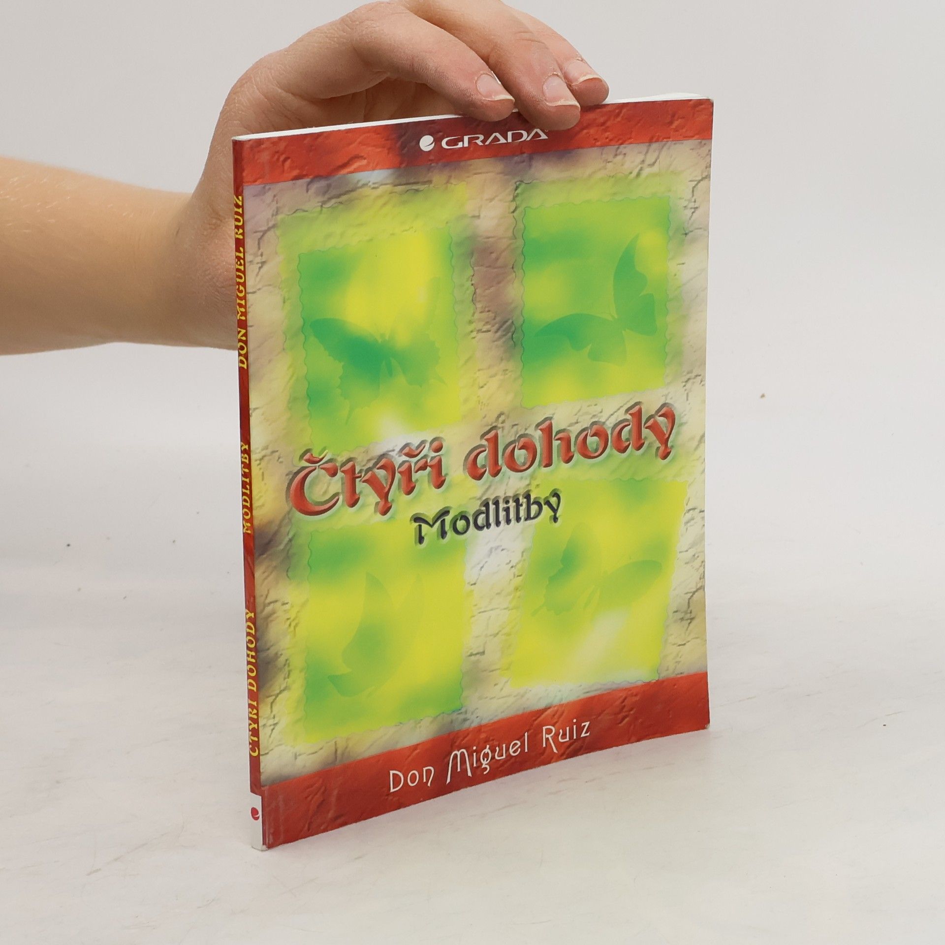Don Miguel Ruiz Čtyři dohody. Modlitby