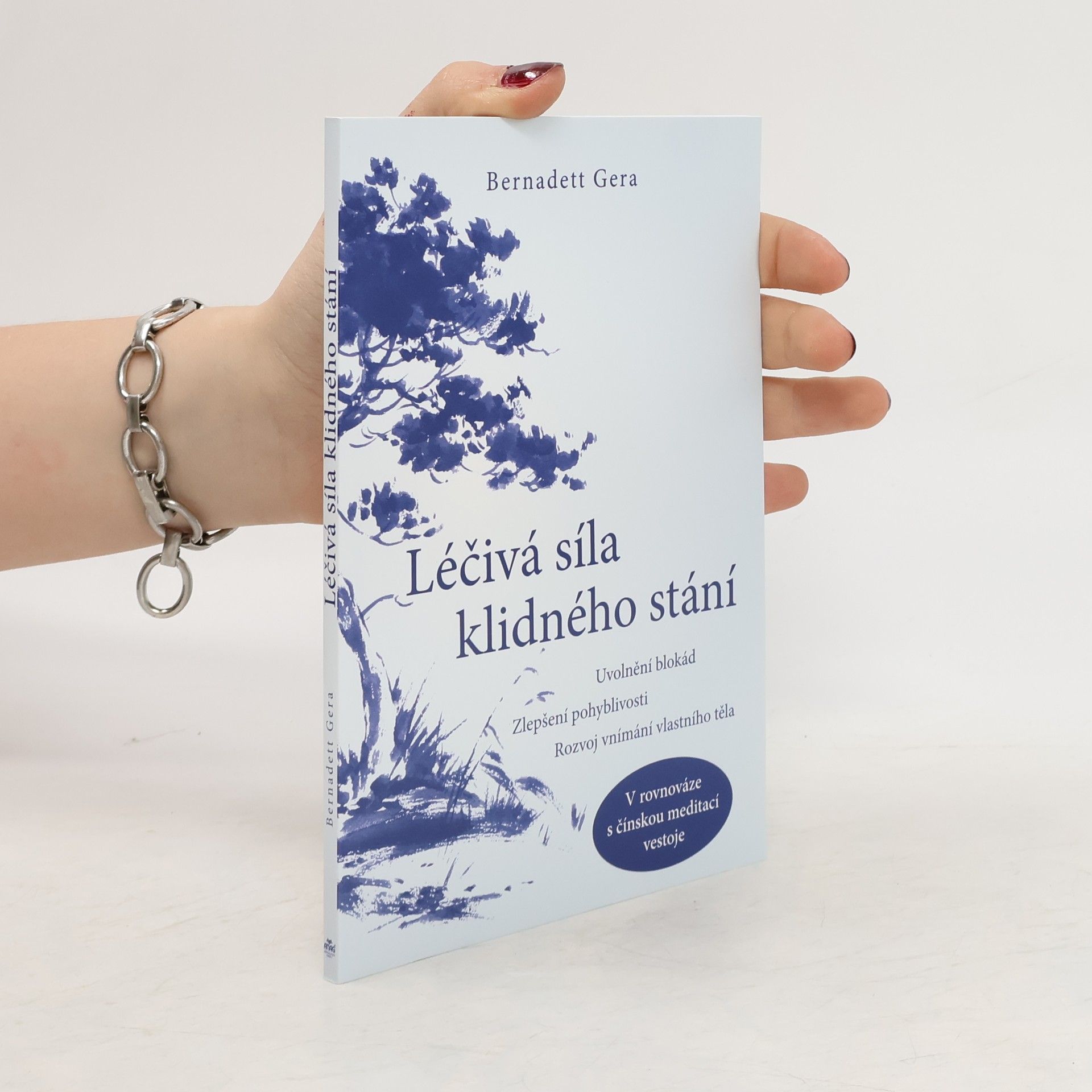 Bernadett Gera Léčivá síla klidného stání