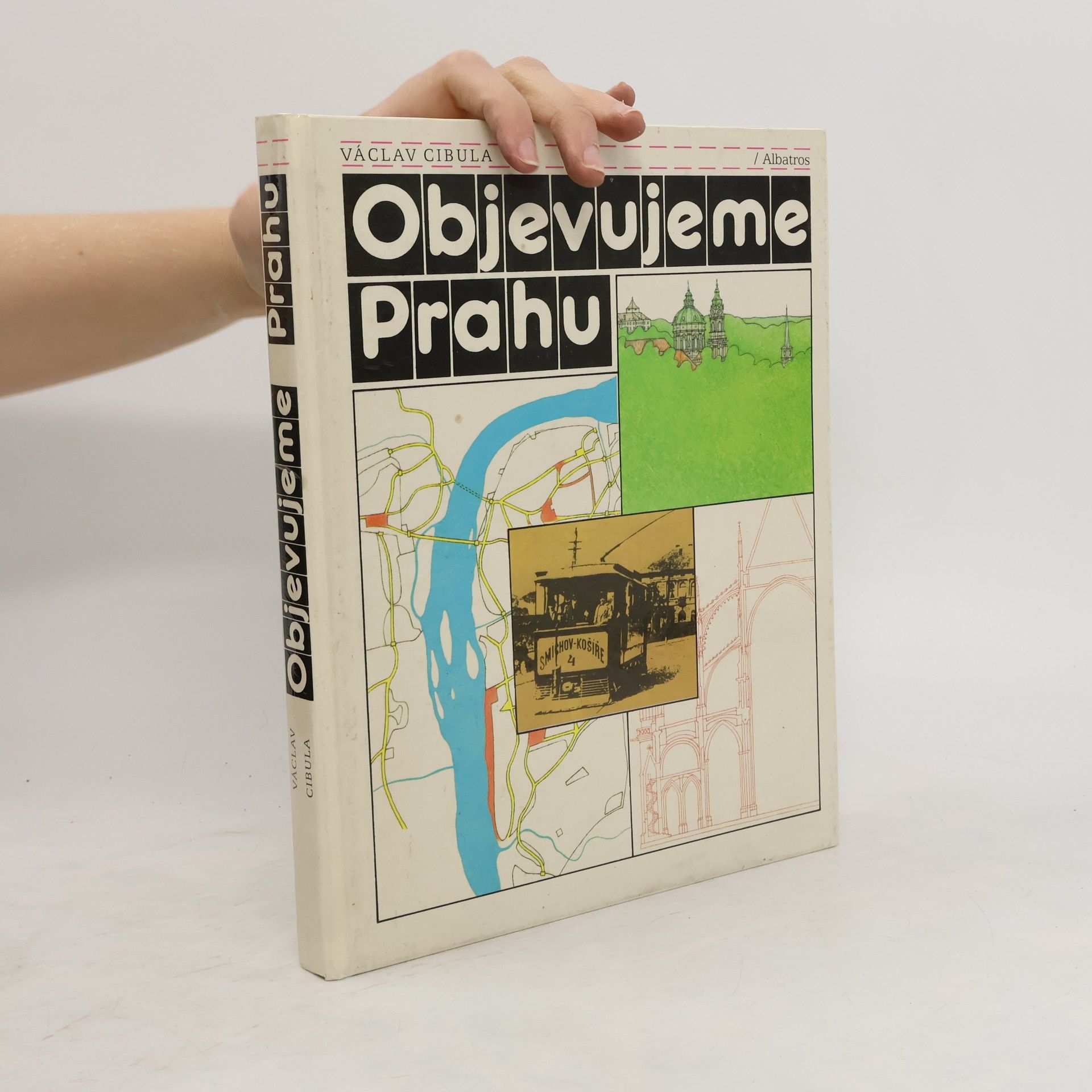 Václav Cibula Objevujeme Prahu