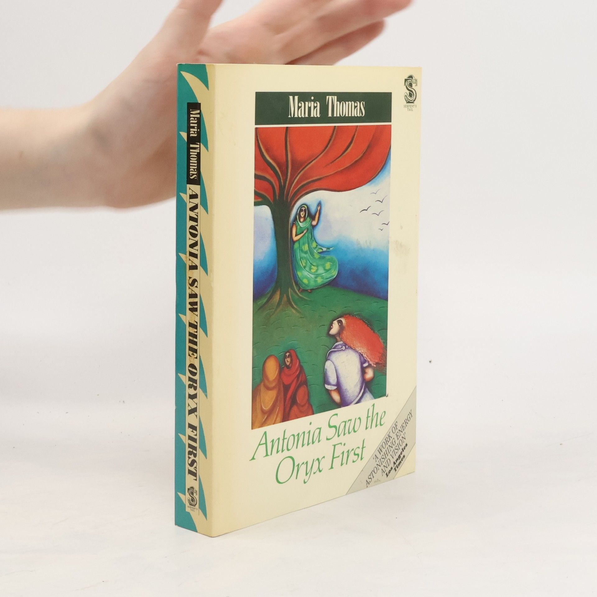 Maria Thomas Antonia Saw the Oryx First