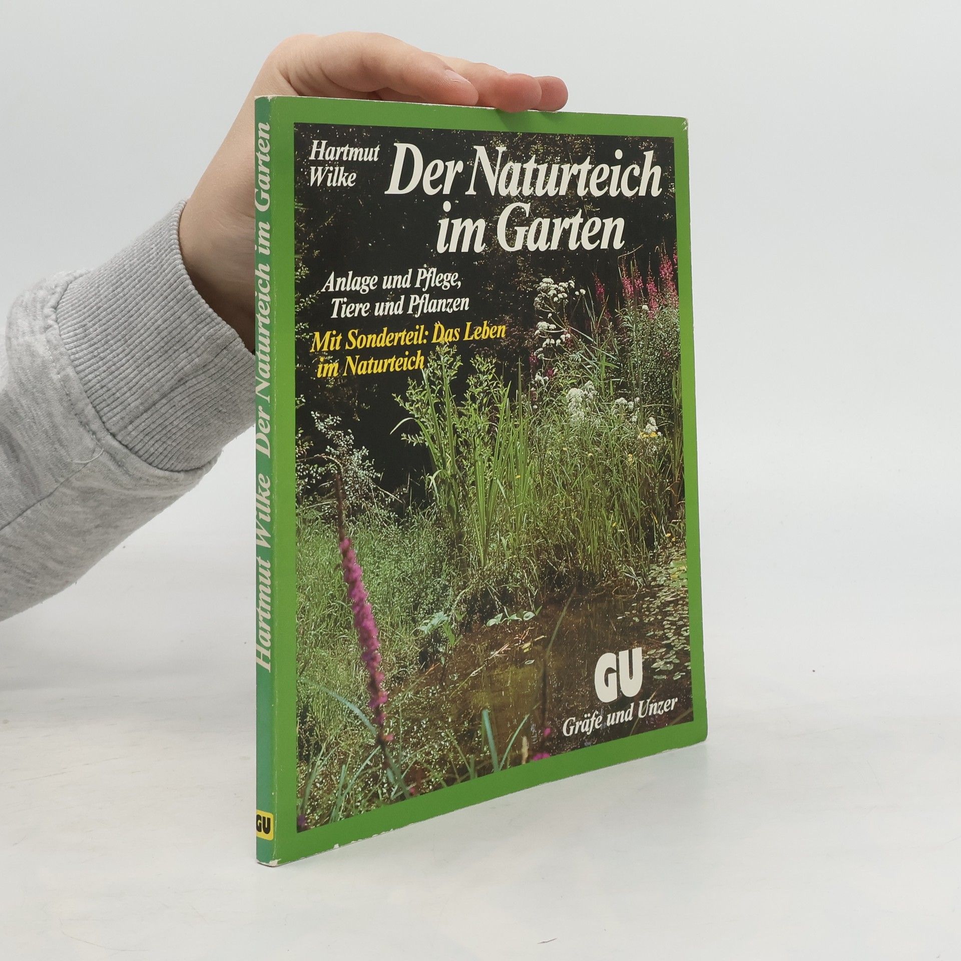 Hartmut Wilke Der Naturteich im Garten