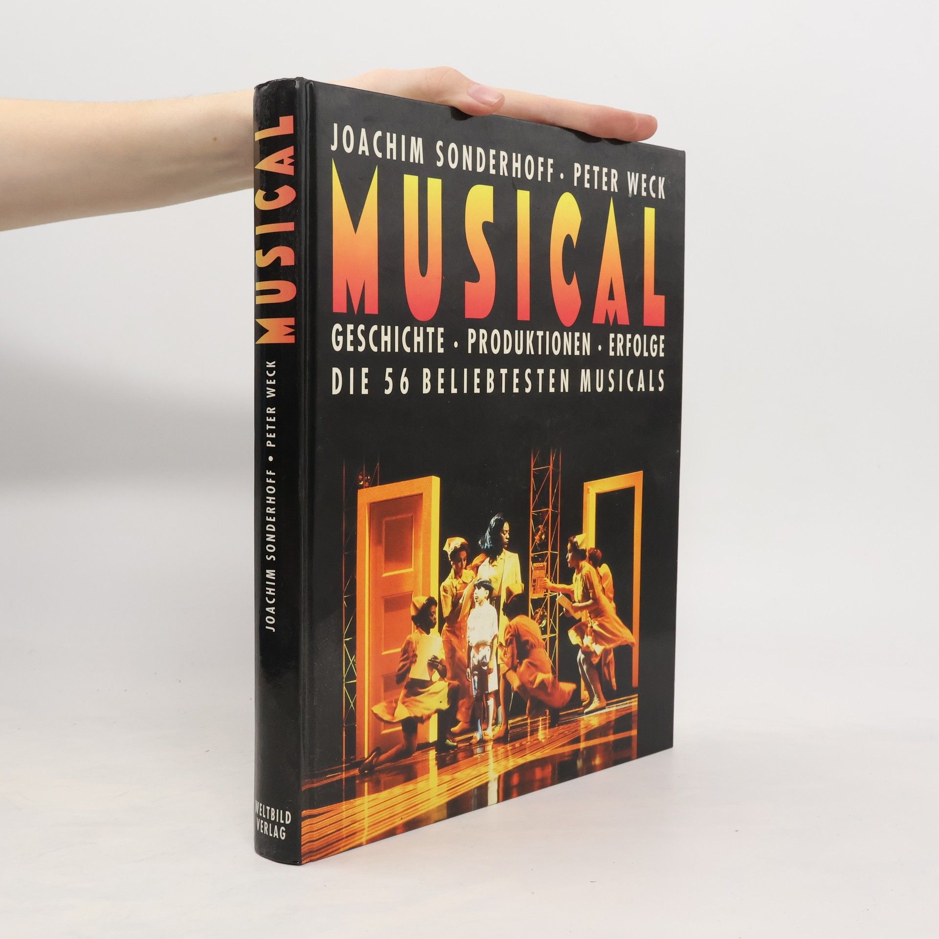 Joachim Sonderhoff Musical : geschichte, produktionen, erfolge : die 56 beliebtesten Musicals