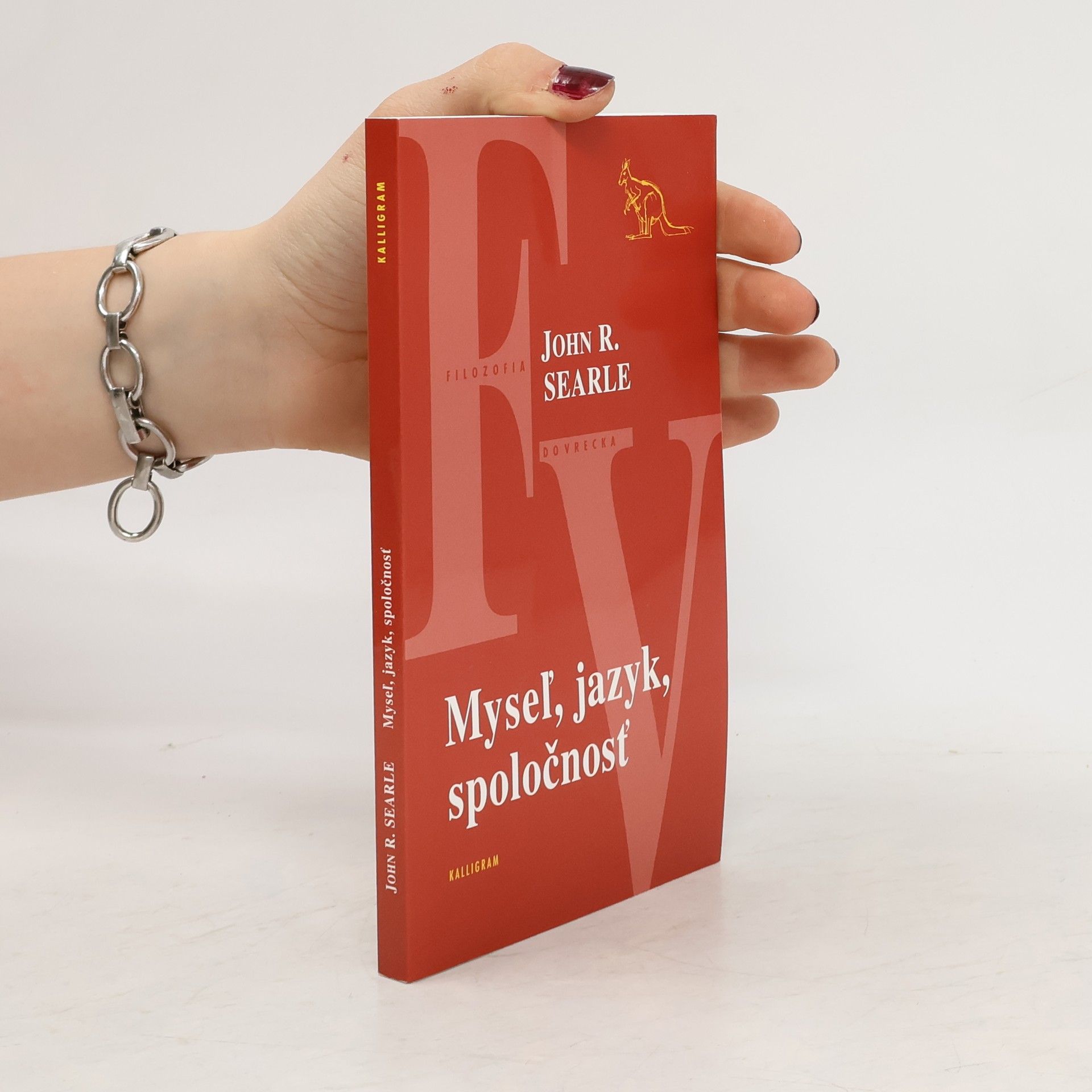 John Searle Myseľ, jazyk, spoločnosť