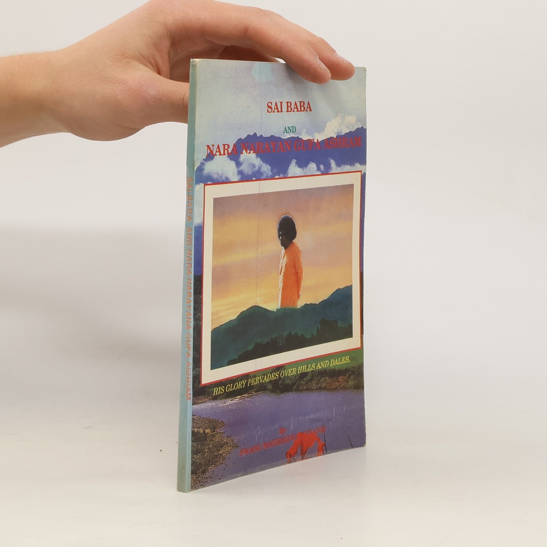 AA.VV. Sai Baba and Nara Narayana Gufa Ashram