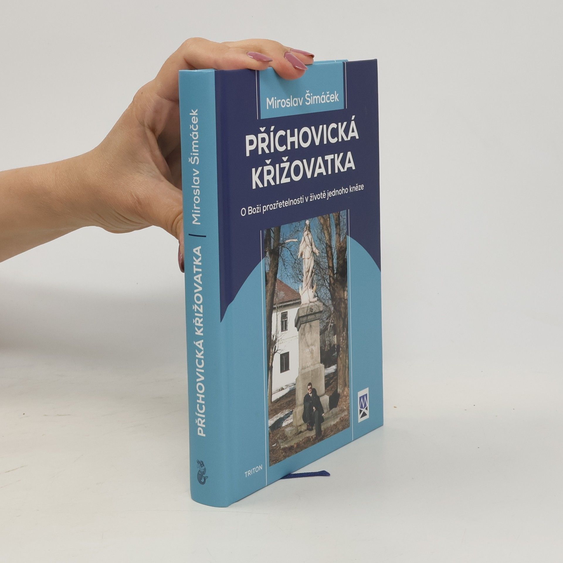 Miroslav Šimáček Příchovická křižovatka. O Boží prozřetelnosti v životě jednoho kněze