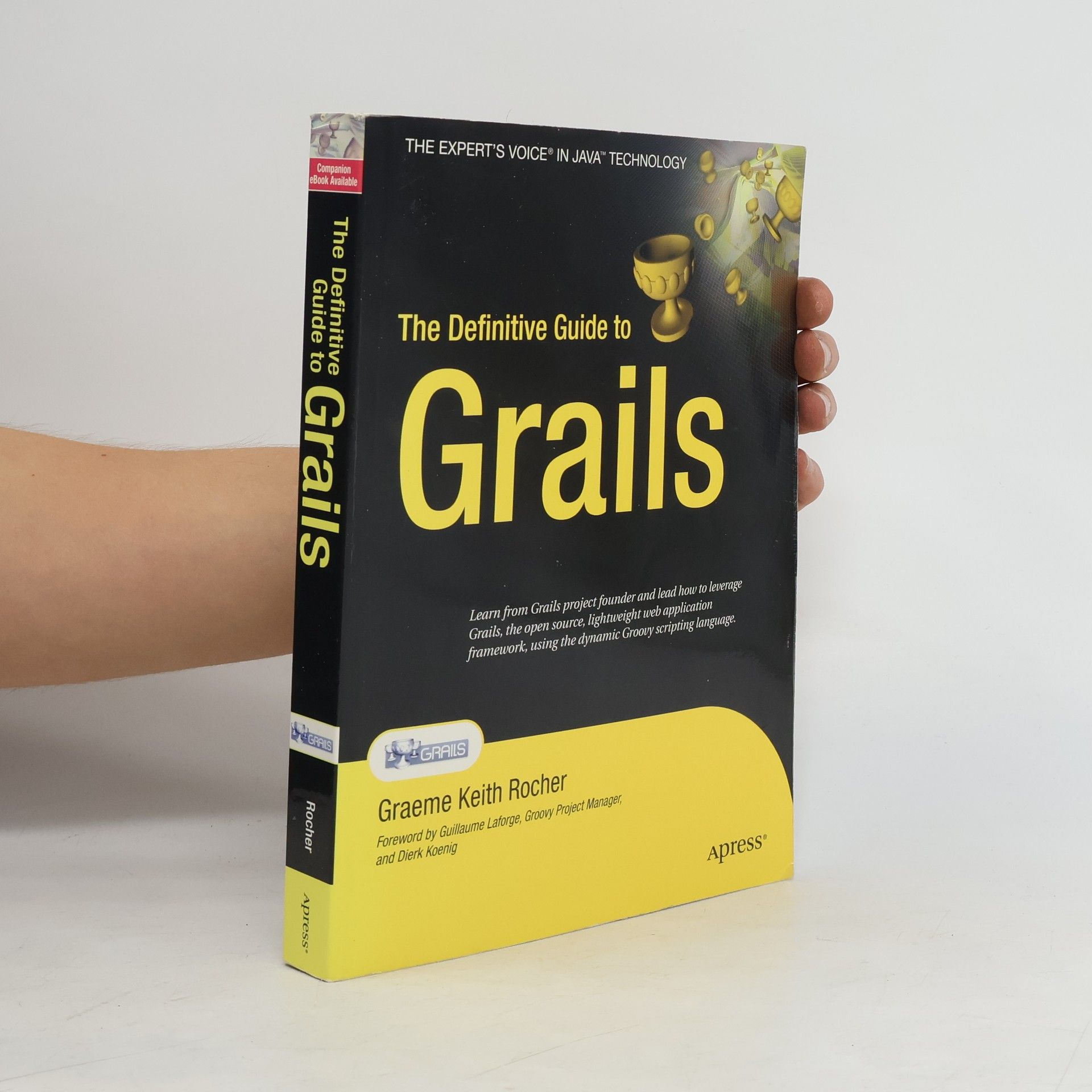 Graeme Keith Rocher The Definitive Guide to Grails