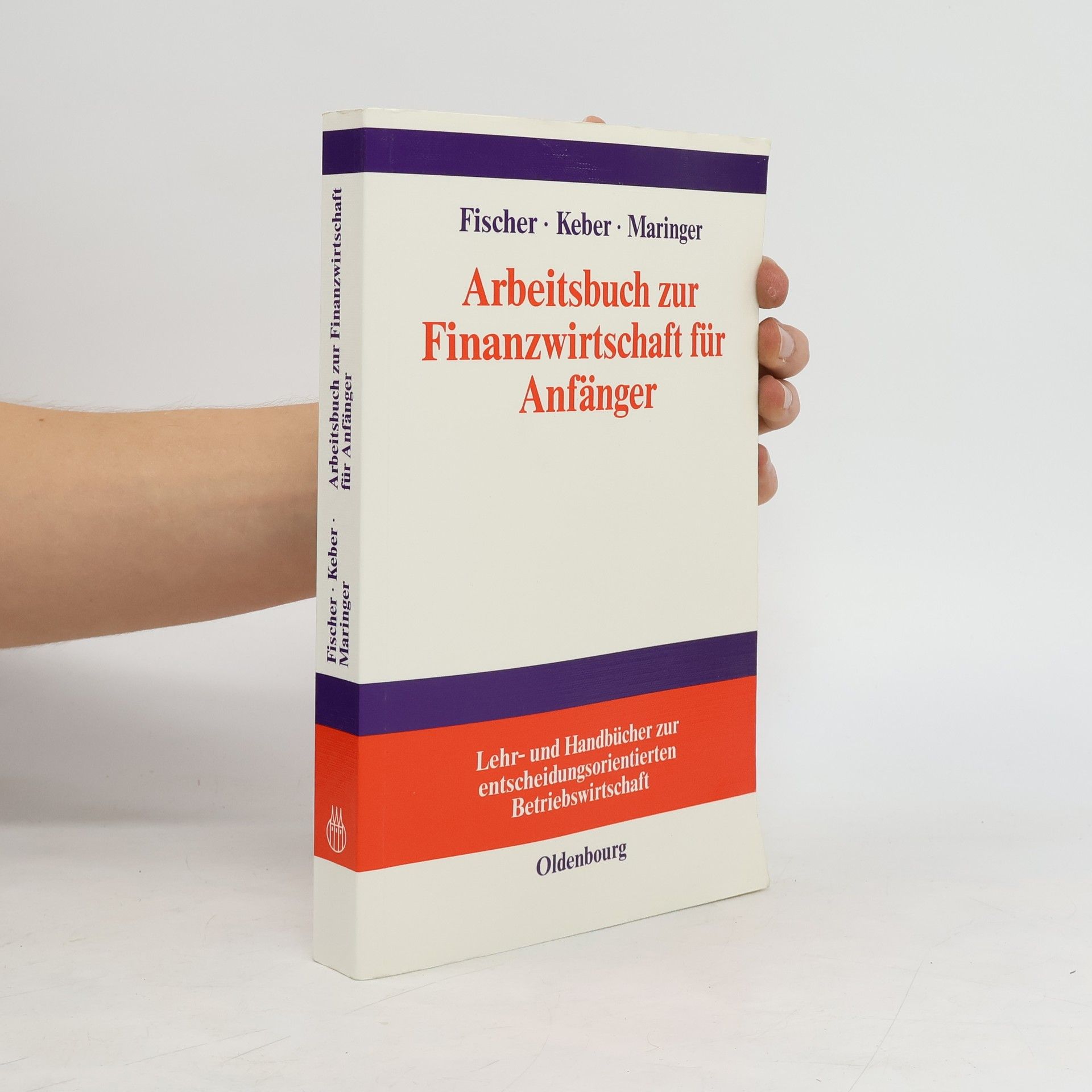 Edwin O. Fischer Arbeitsbuch zur Finanzwirtschaft für Anfänger