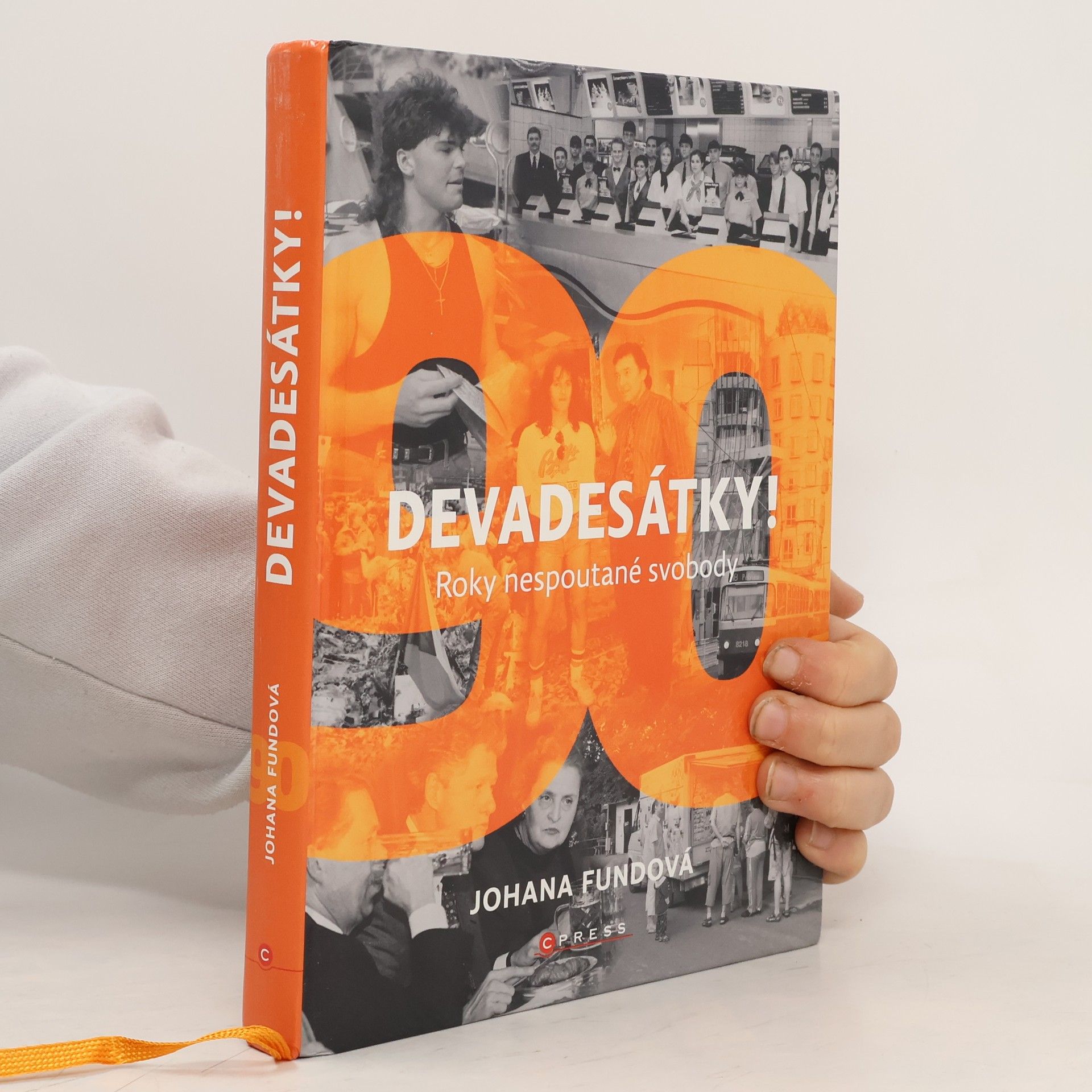 Johana Fundová Devadesátky! : roky nespoutané svobody