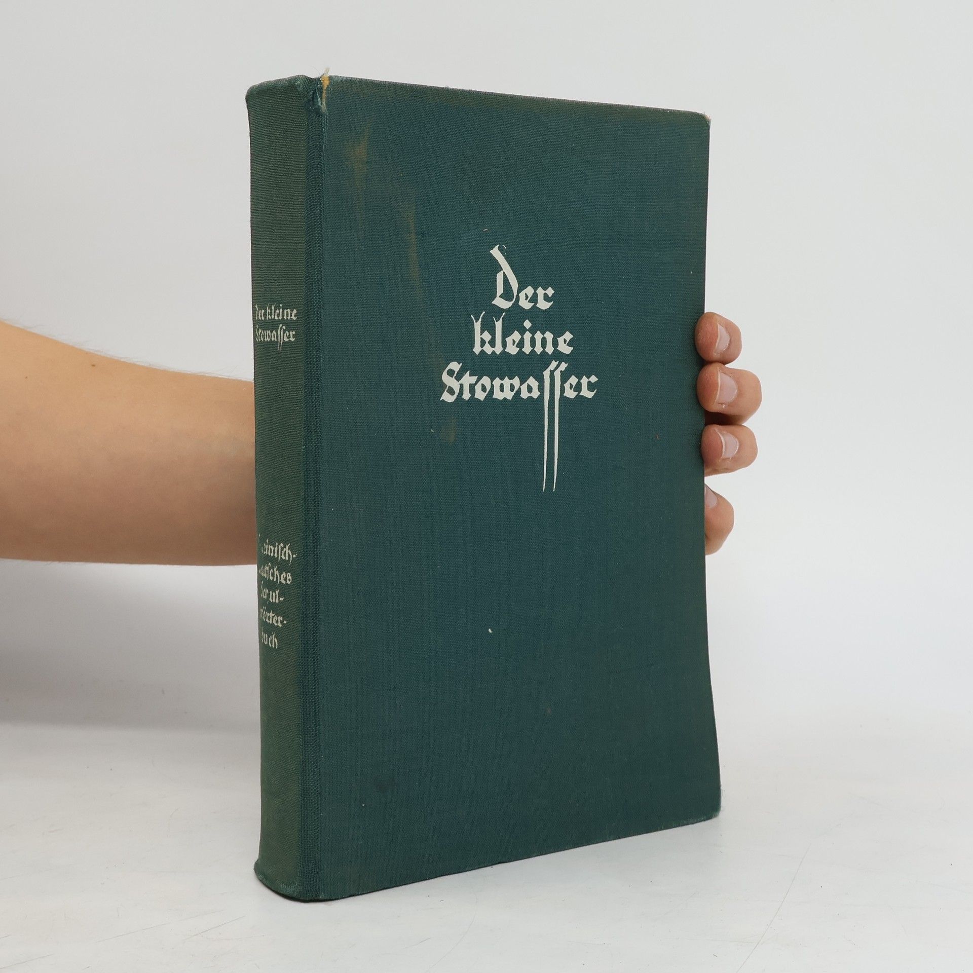 Michael Petschenig Der kleine Stowasser. Lateinisch-Deutsches Schulwörterbuch