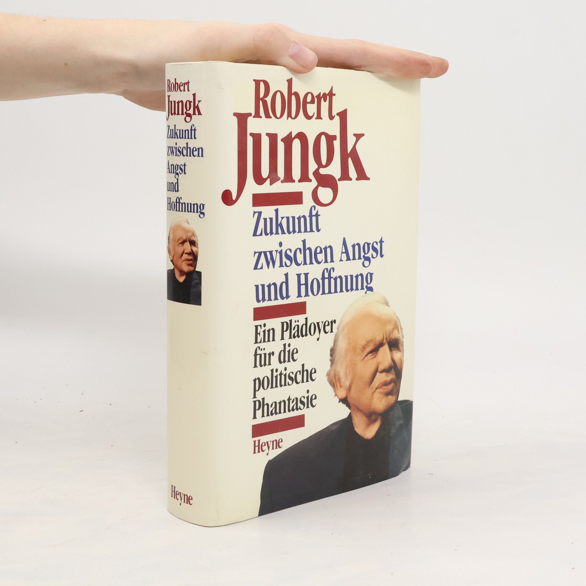 Robert Jungk Zukunft zwischen Angst und Hoffnung