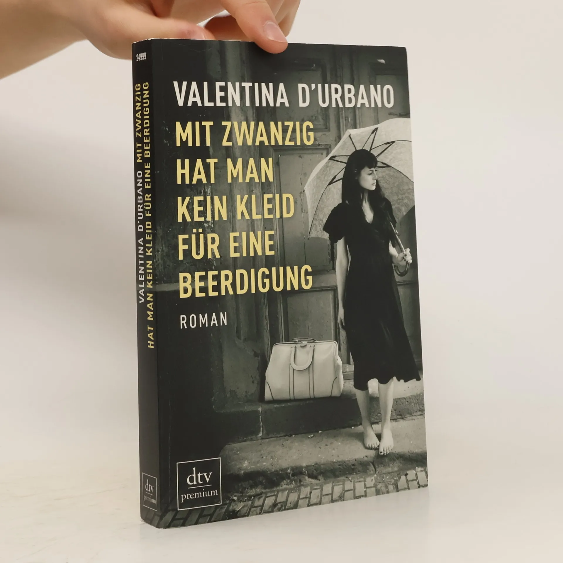 Mit zwanzig hat man kein Kleid für eine Beerdigung | Book | Valentina DUrbano | DE