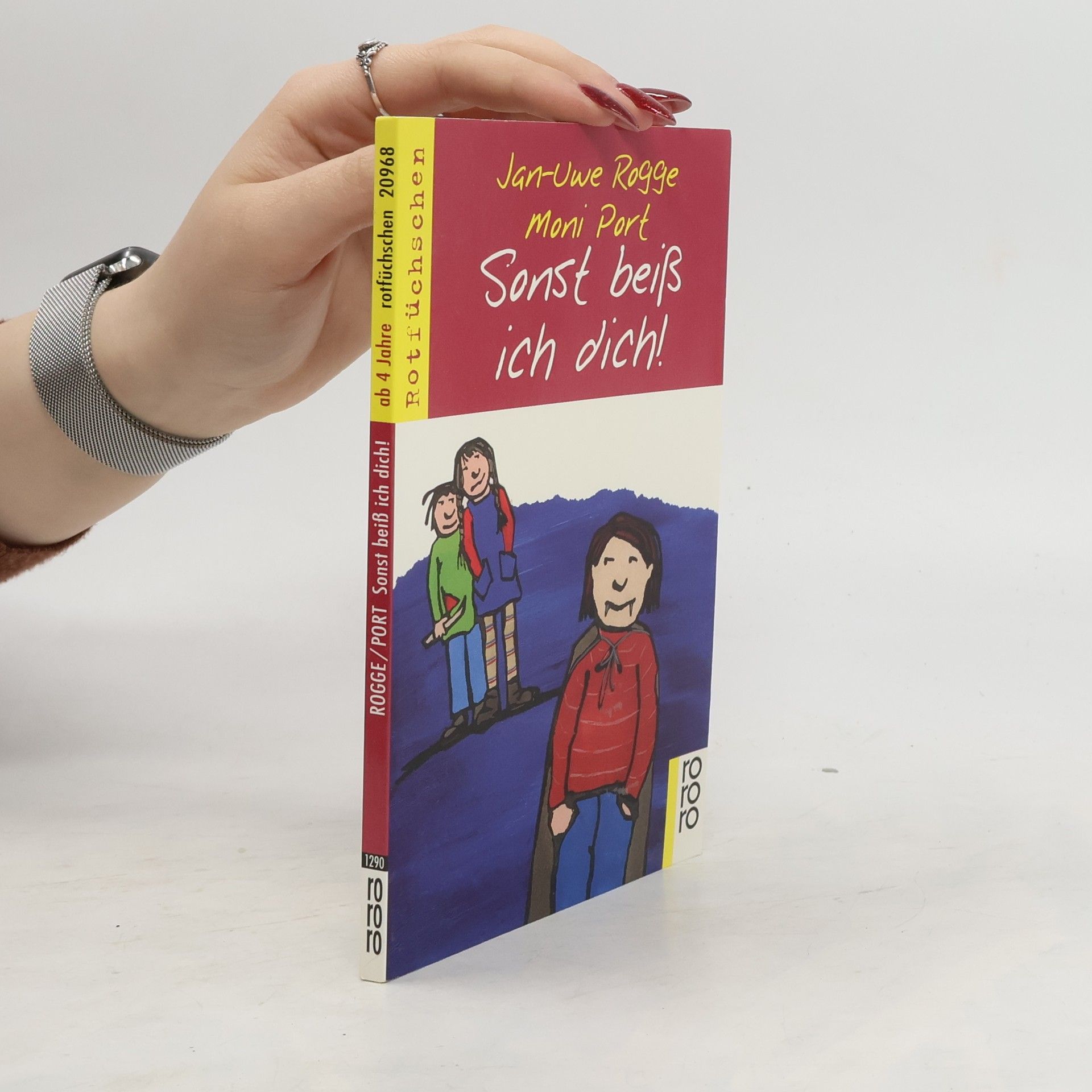 Jan Uwe Rogge Sonst beiss ich dich