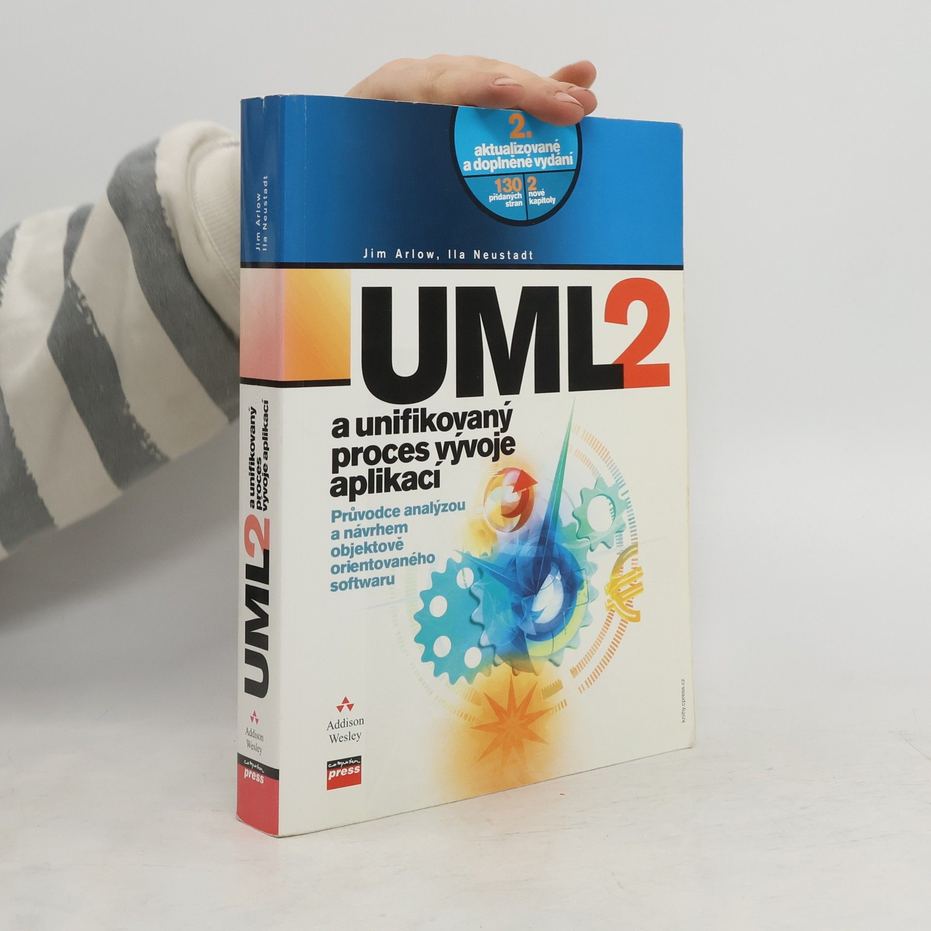 Jim Arlow UML 2 a unifikovaný proces vývoje aplikací. Objektově orientovaná analýza a návrh prakticky
