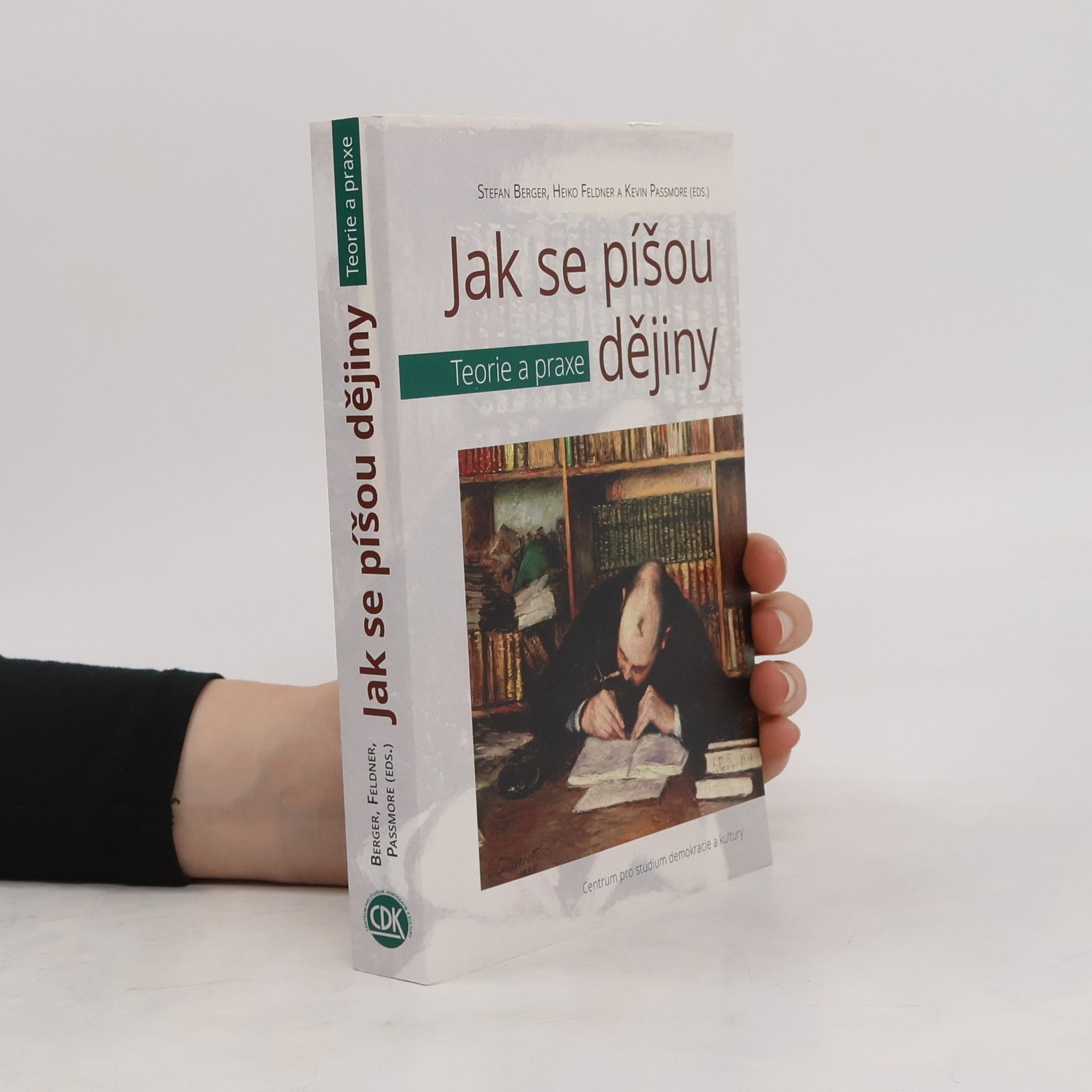 Kevin Passmore Jak se píšou dějiny