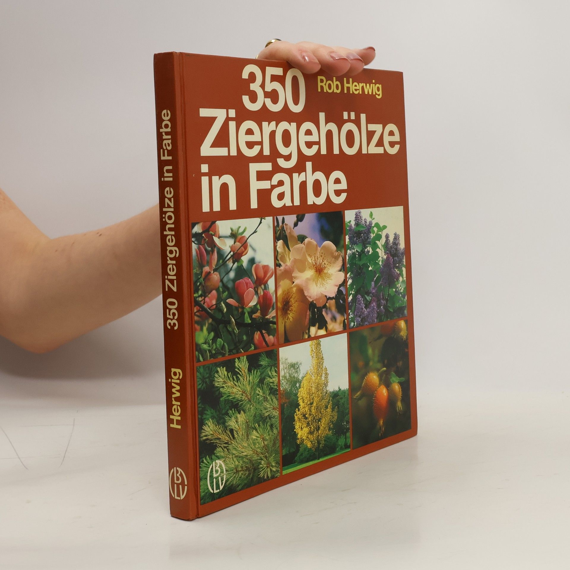Rob Hewig 350 [Dreihundertfünfzig] Ziergehölze in Farbe