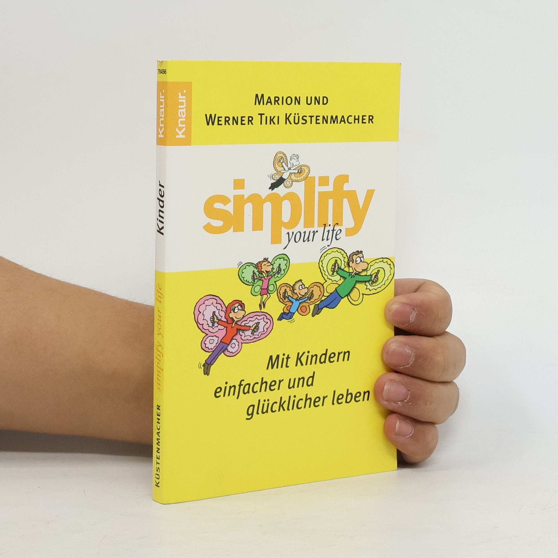 Marion Küstenmacher Simplify your Life - mit Kindern einfacher und glücklicher leben