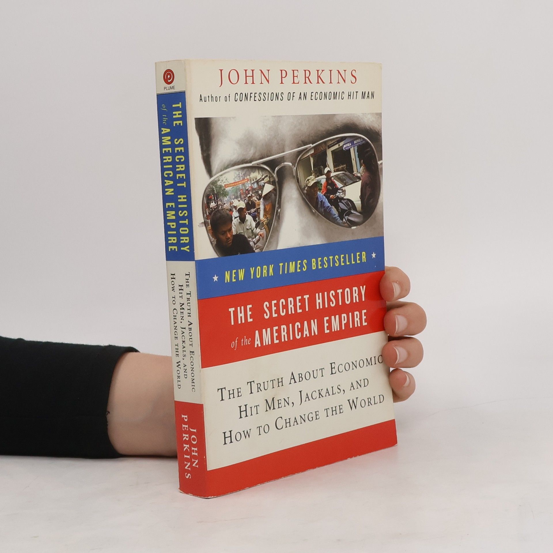 John Perkins The Secret History of the American Empire