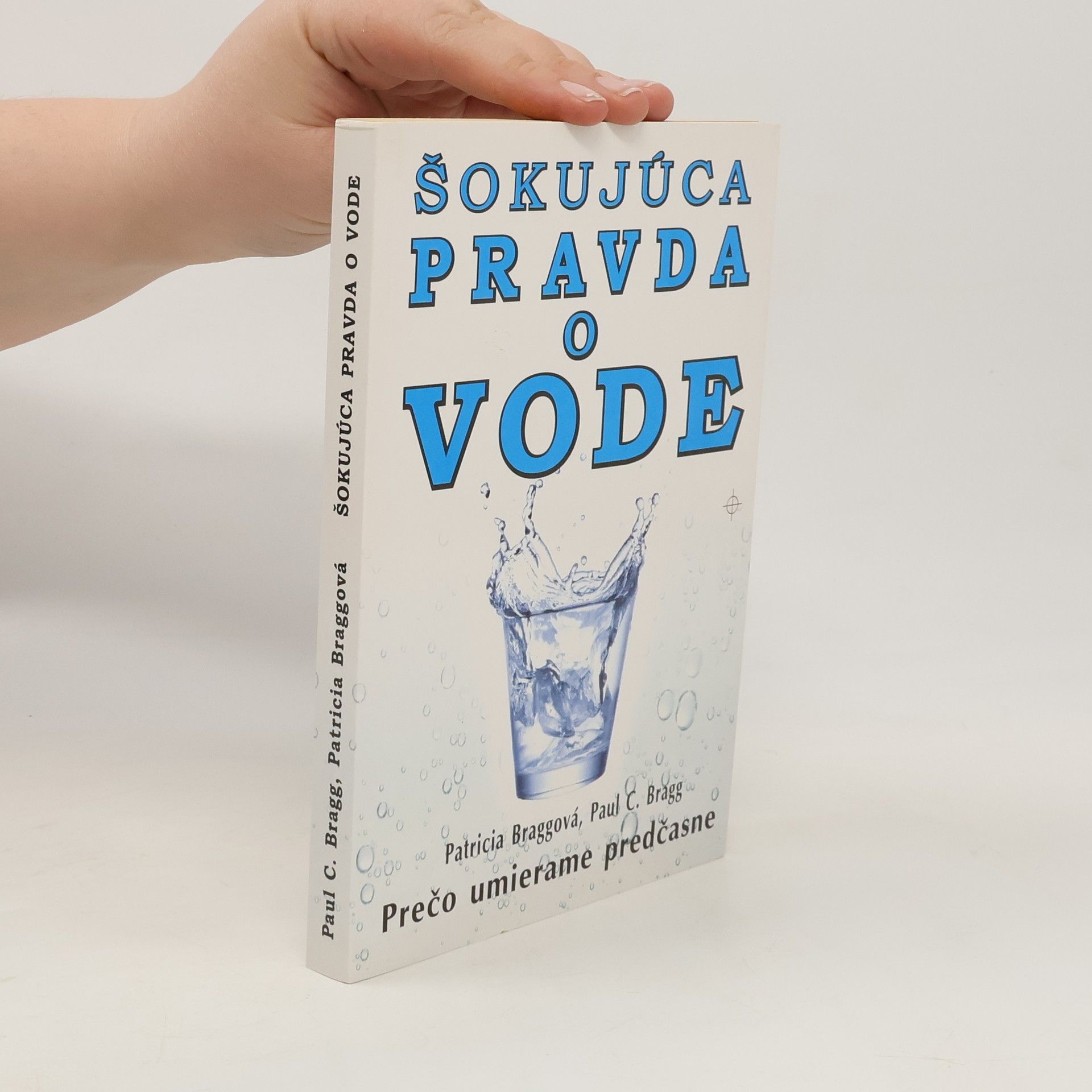 Paul Chappuis Bragg Šokujúca pravda o vode