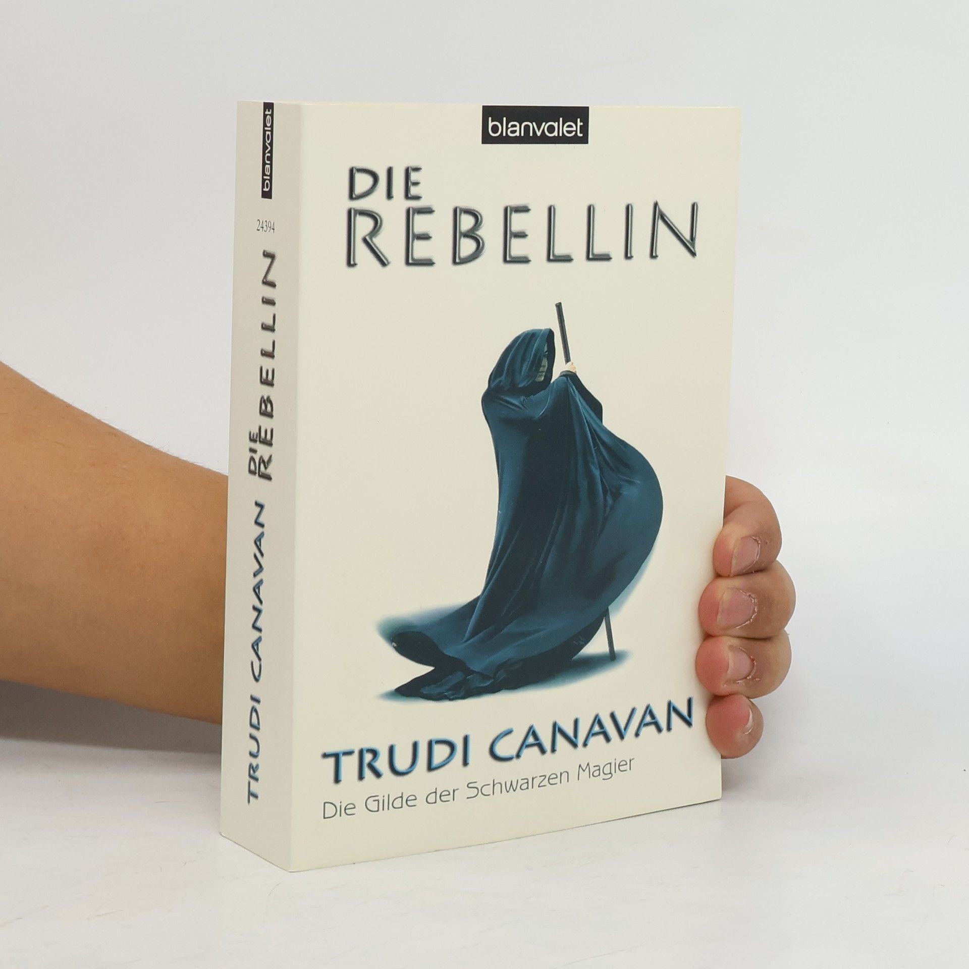 Trudi Canavan Die Rebellin. Die Gilde der Schwarzen Magier 1