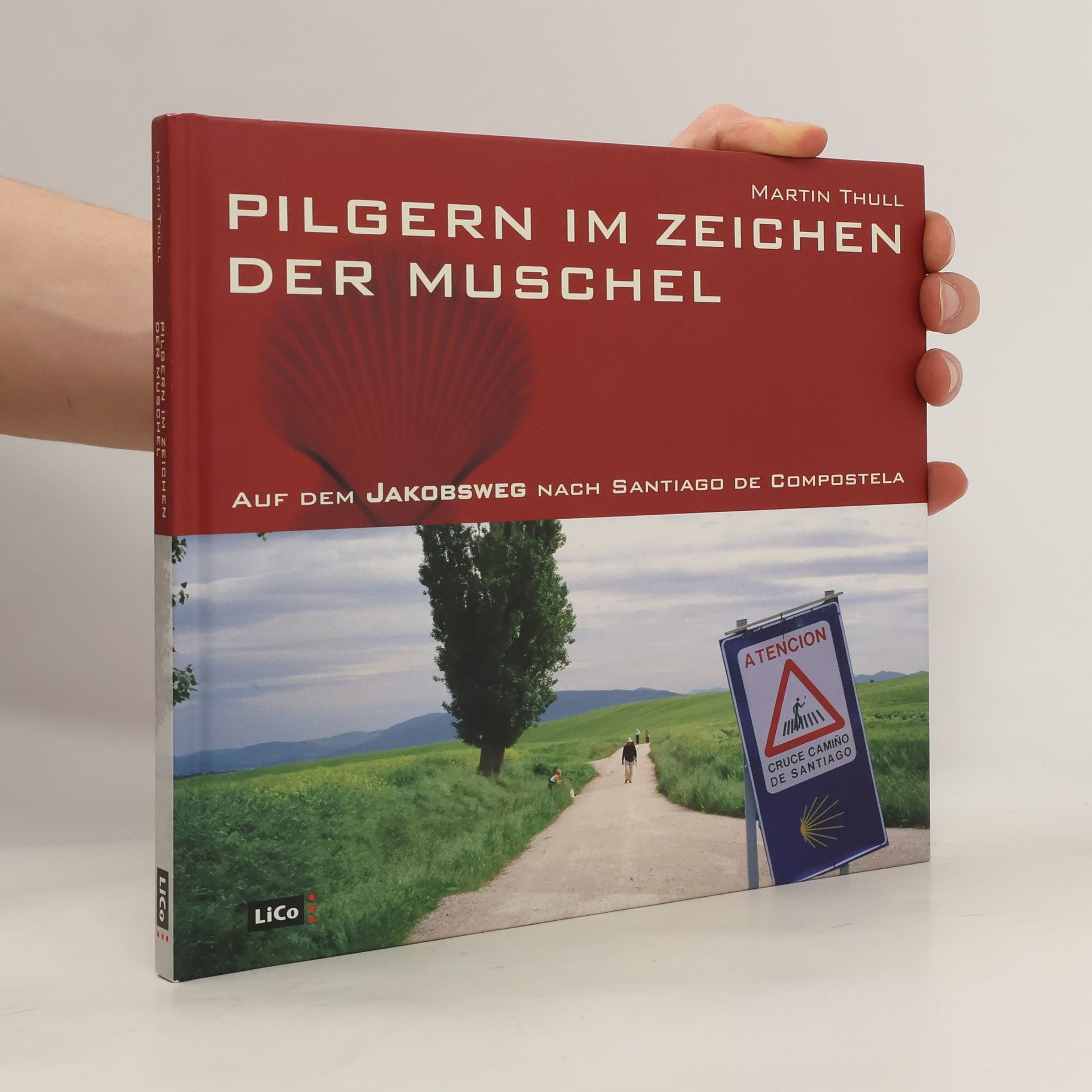 Martin Thull Pilgern im Zeichen der Muschel