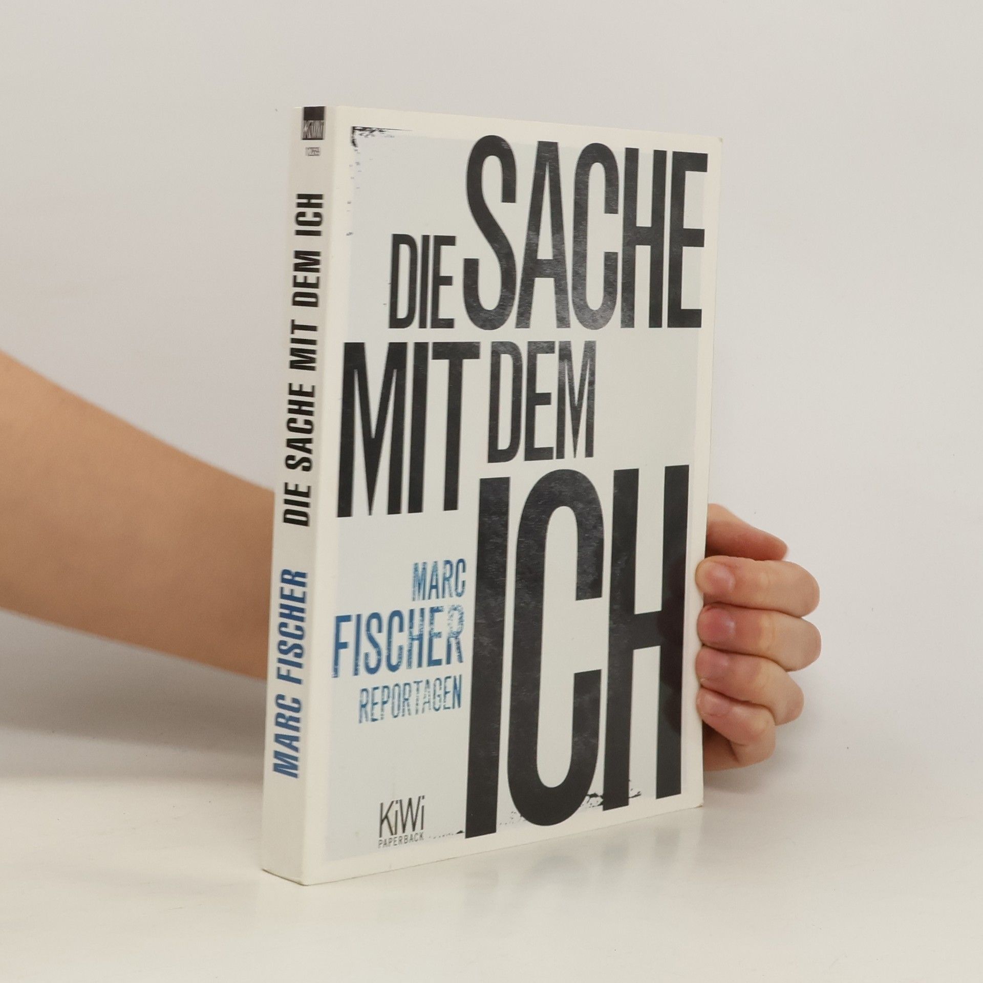 Marc Fischer Die Sache mit dem Ich