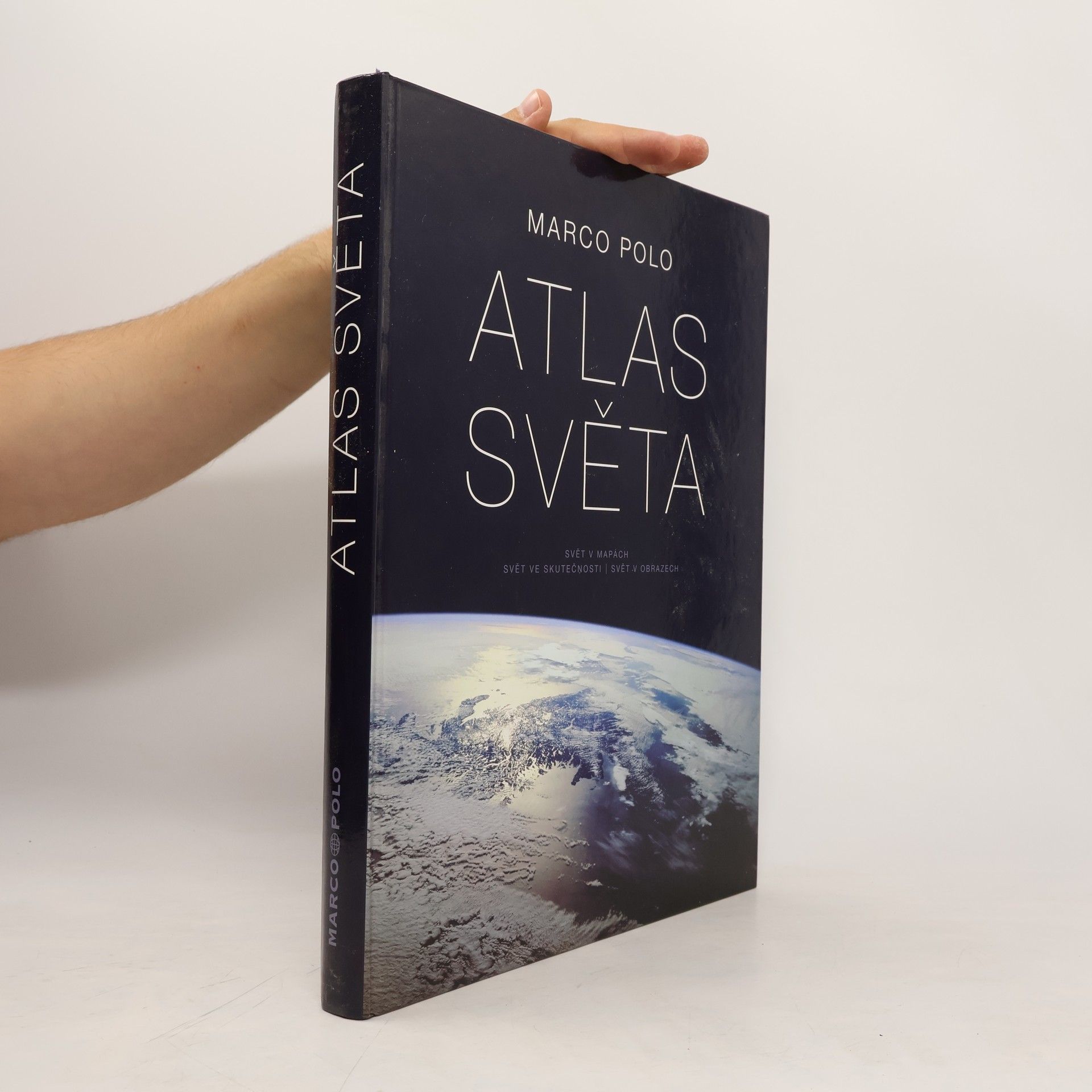 kolektiv Atlas světa svět v mapách. Svět ve skutečnosti. Svět v obrazech