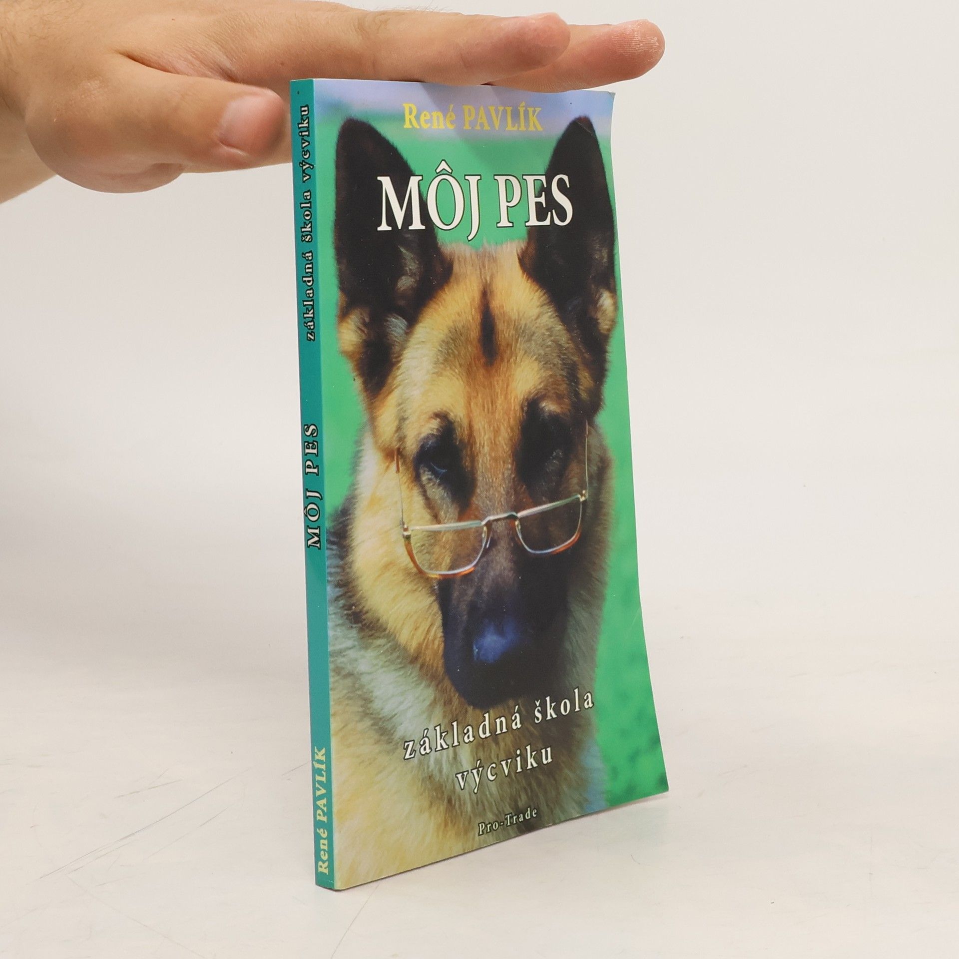 René Pavlík Môj pes: základná škola výcviku